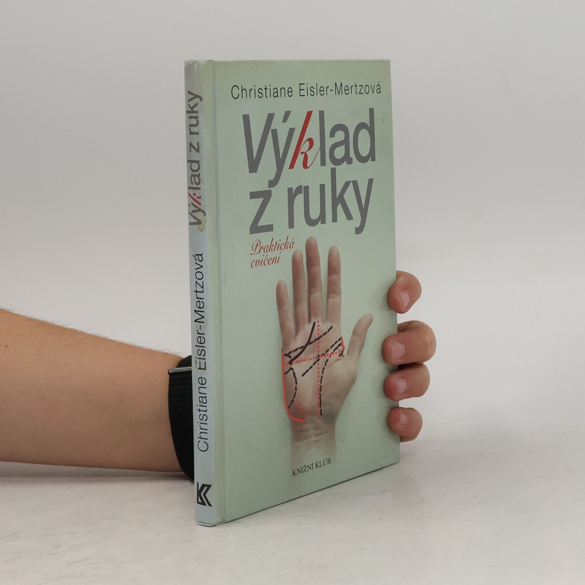 Christiane Eisler Mertz Výklad z ruky. Praktická cvičení