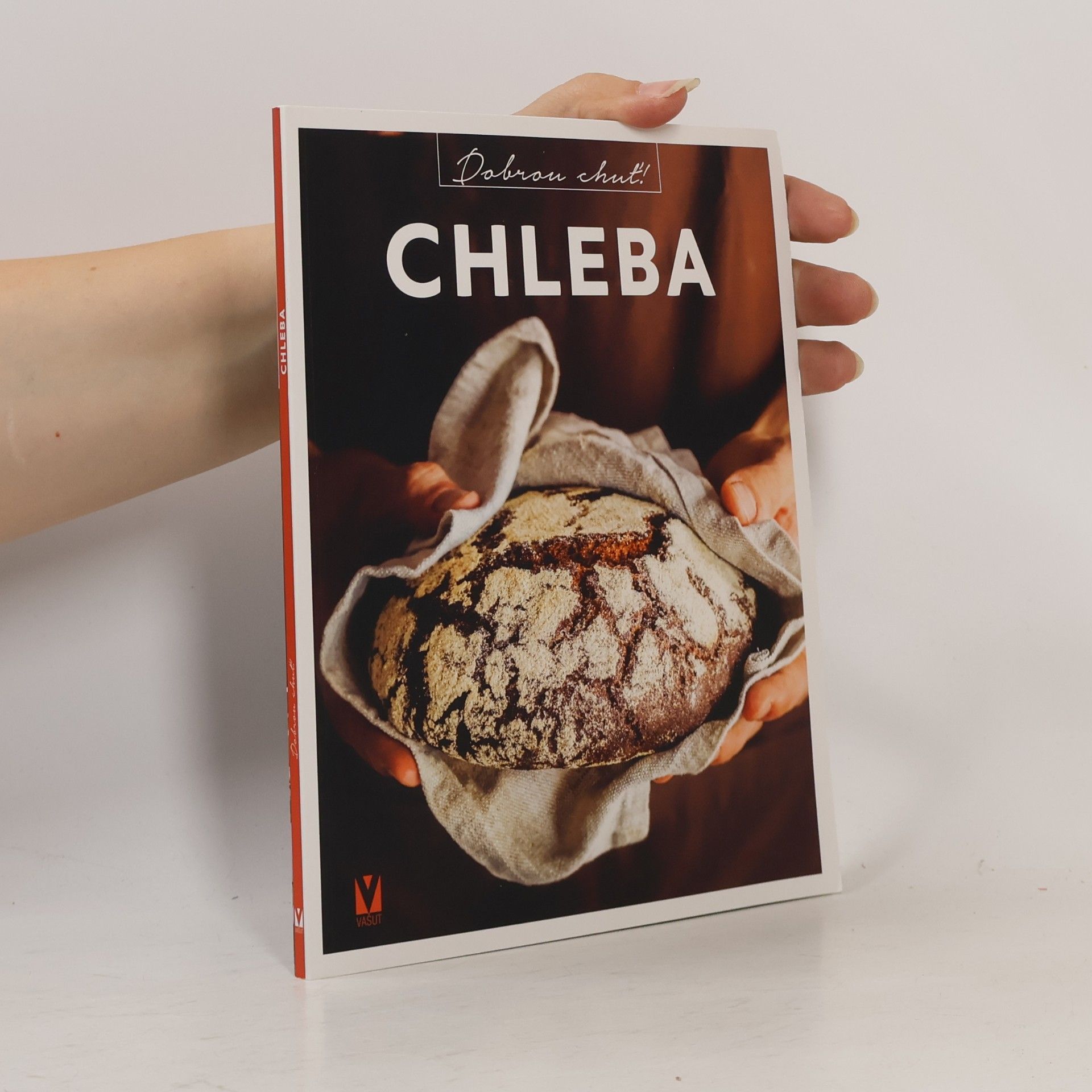 Kolektiv autorů Dobrou chuť! Chleba