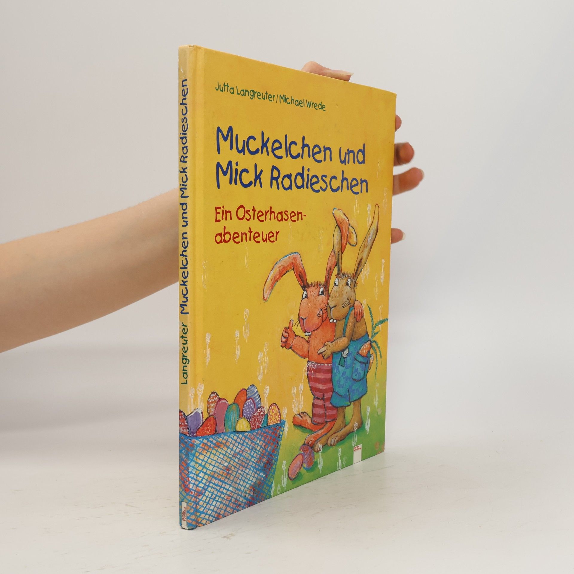 Jutta Langreuter Muckelchen und Mick Radieschen