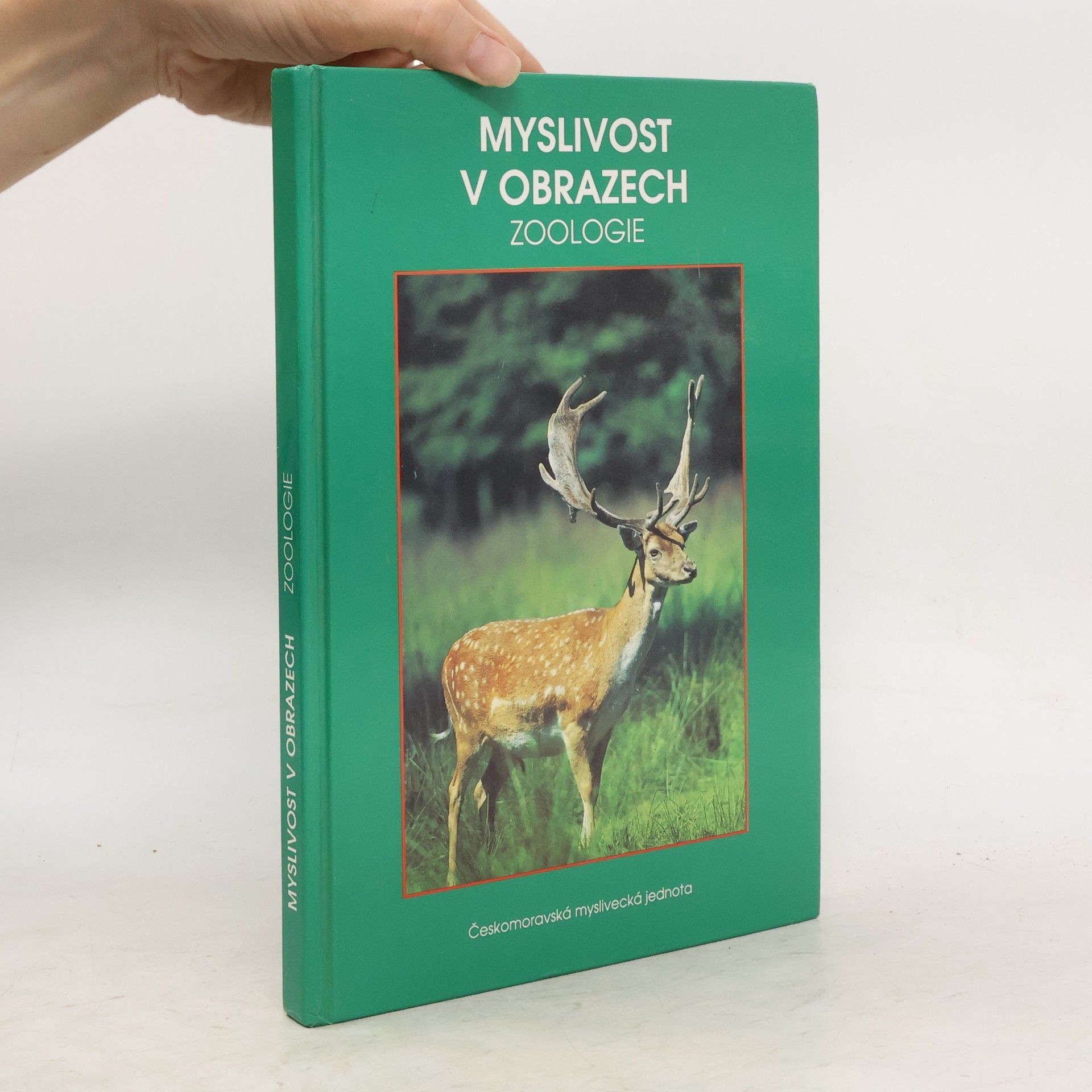 Vladimír Hanzal Myslivost v obrazech. Zoologie