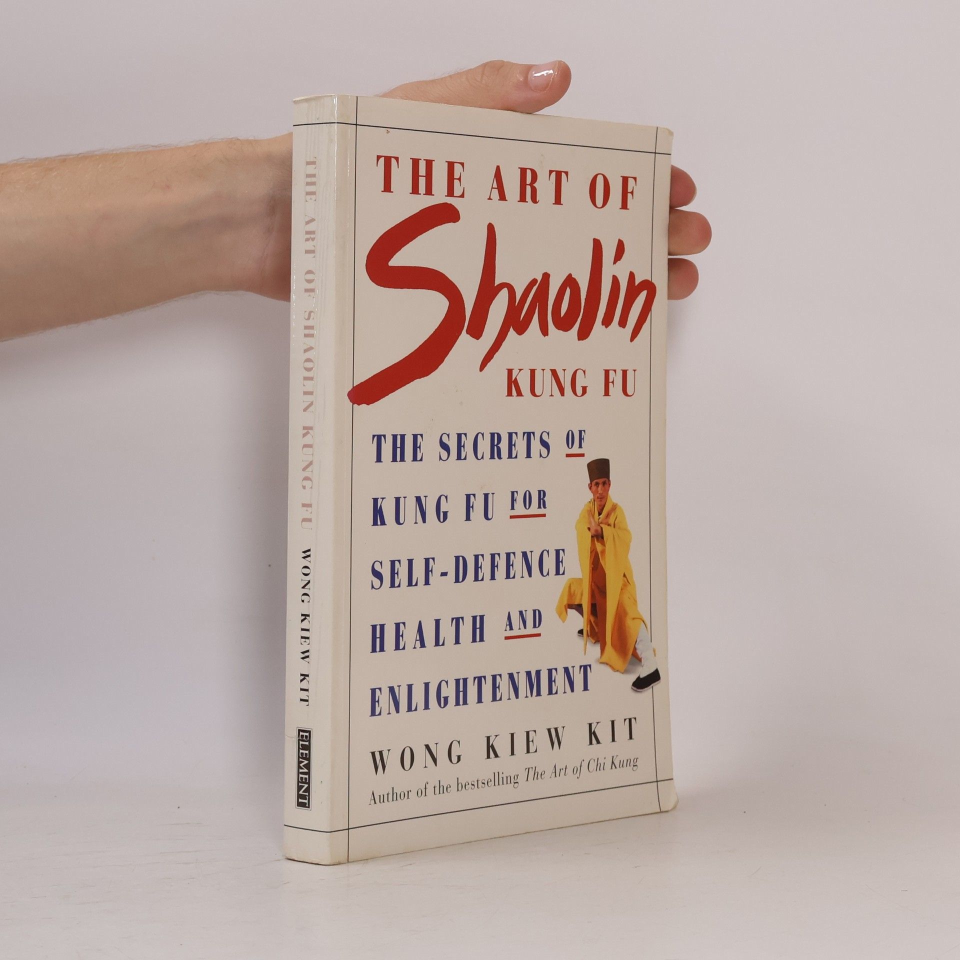 Kiew Kit Wong The Art of Shaolin Kung Fu