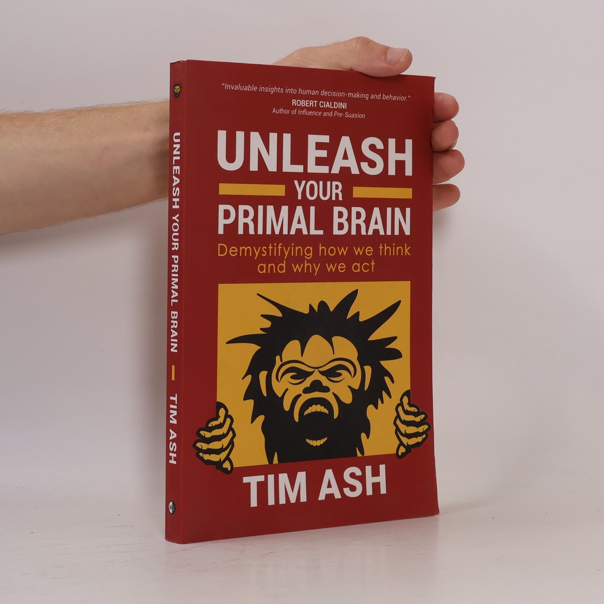 Robert Cialdini Unleash Your Primal Brain