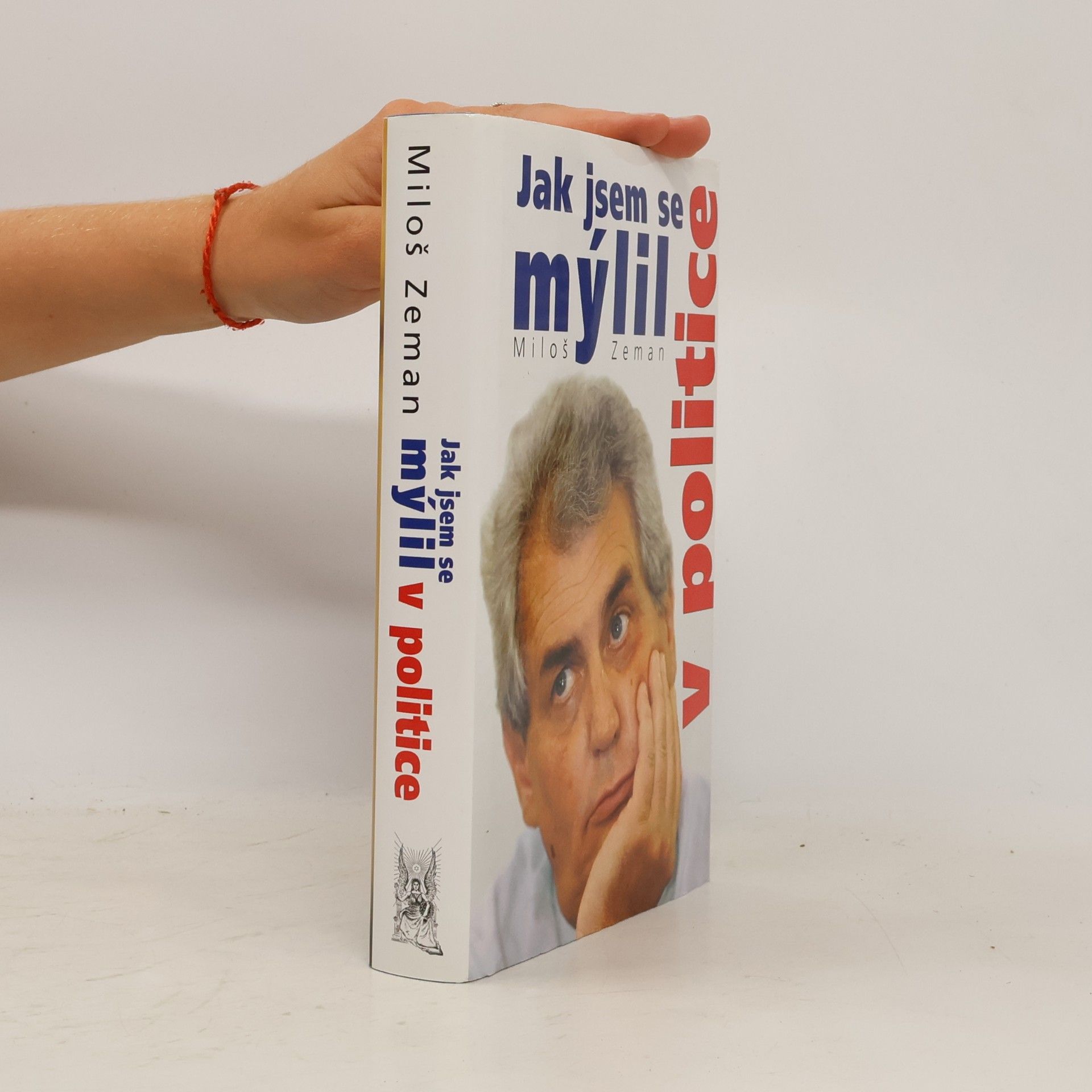 Miloš Zeman Jak jsem se mýlil v politice