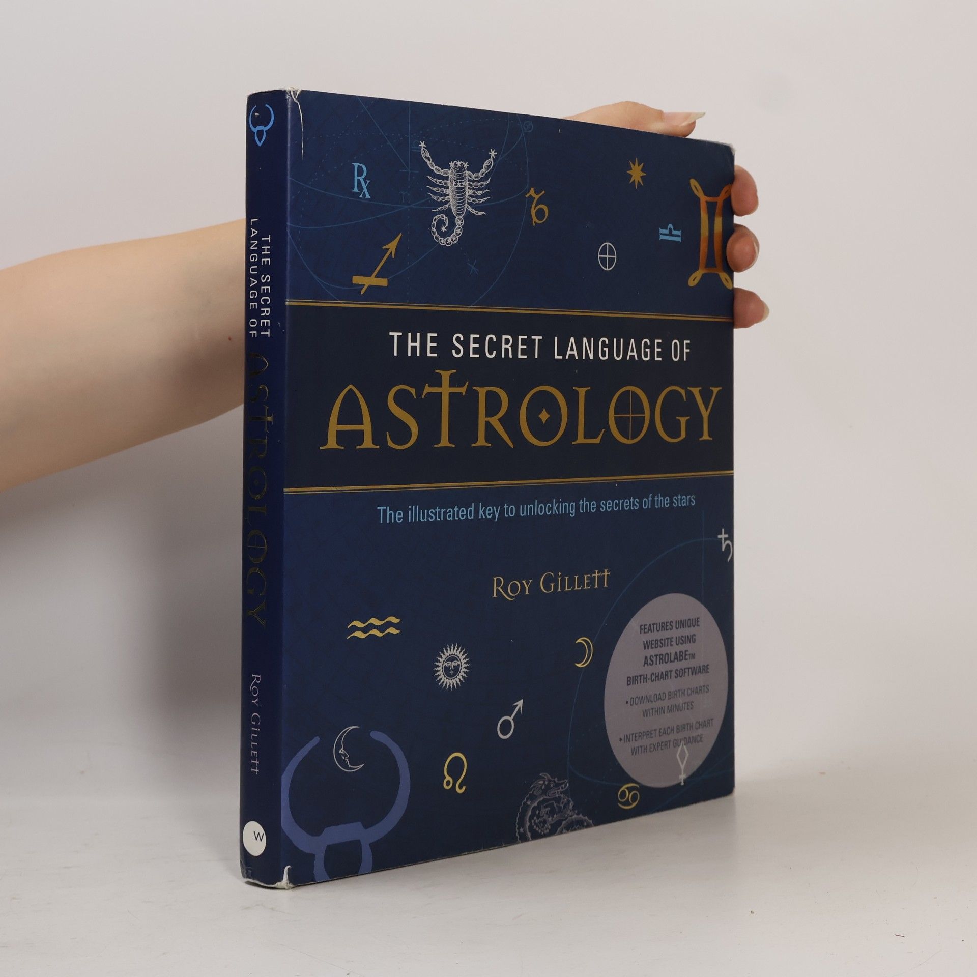 Roy Gillett The Secret Language of Astrology