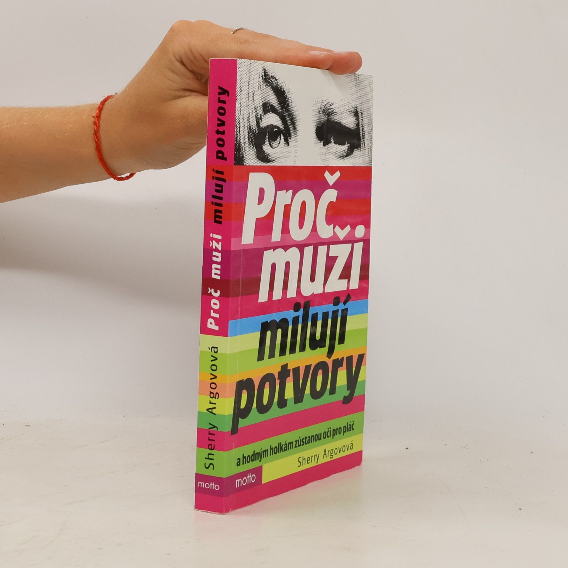 Sherry Argov Proč muži milují potvory a hodným holkám zůstanou oči pro pláč