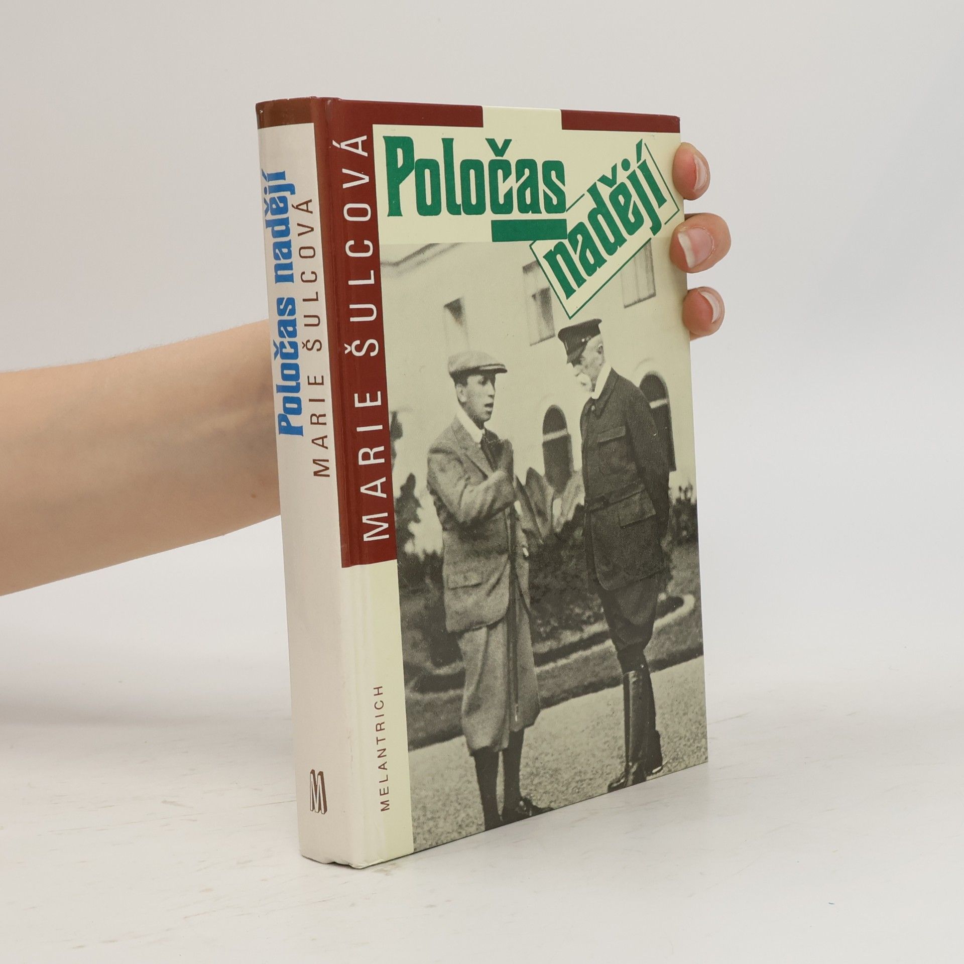 Marie Šulcová Poločas nadějí : Životopisný román o bratřích Čapkových
