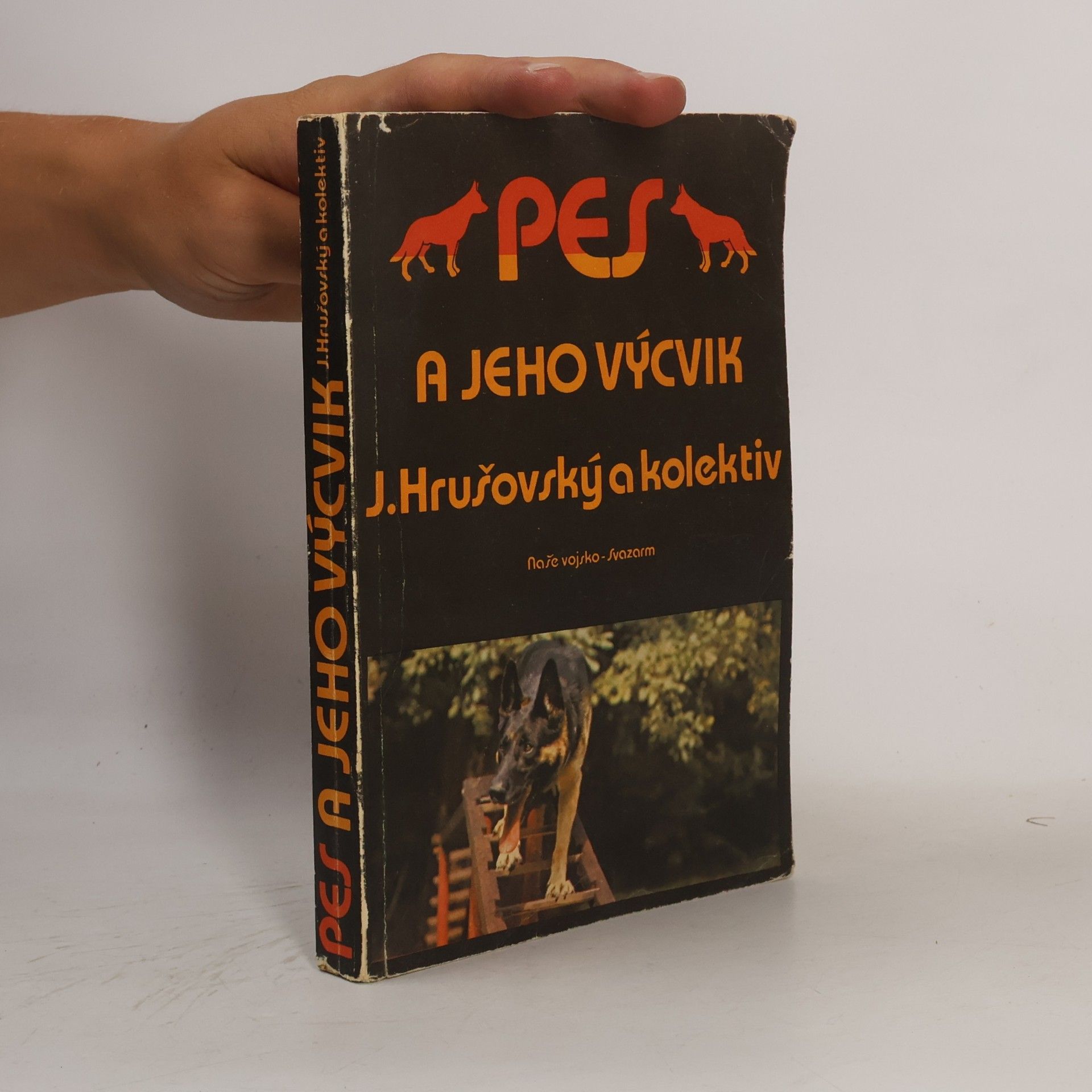 Jozef Hrušovský Pes a jeho výcvik