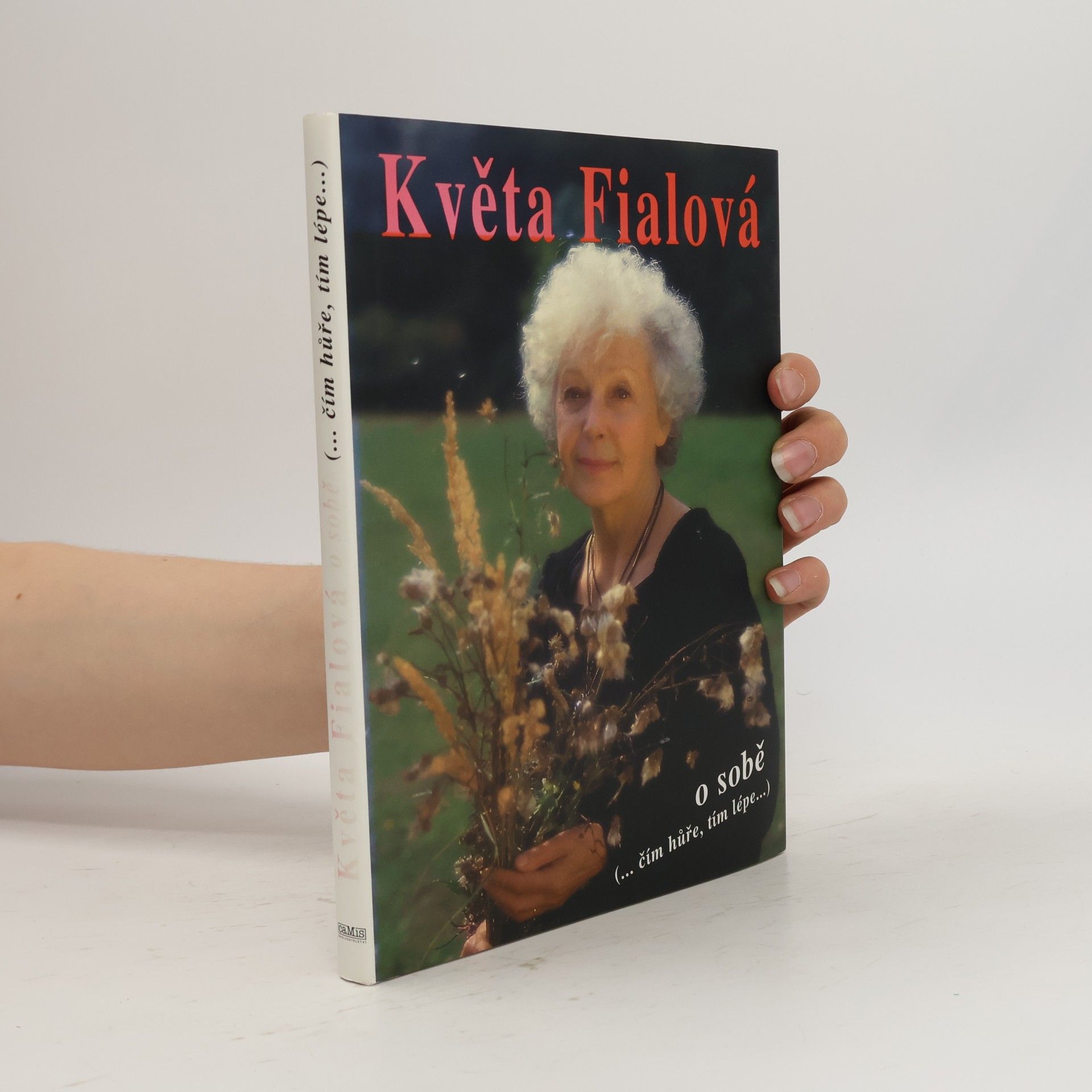 Květa Fialová o sobě. Čím hůře, tím lépe