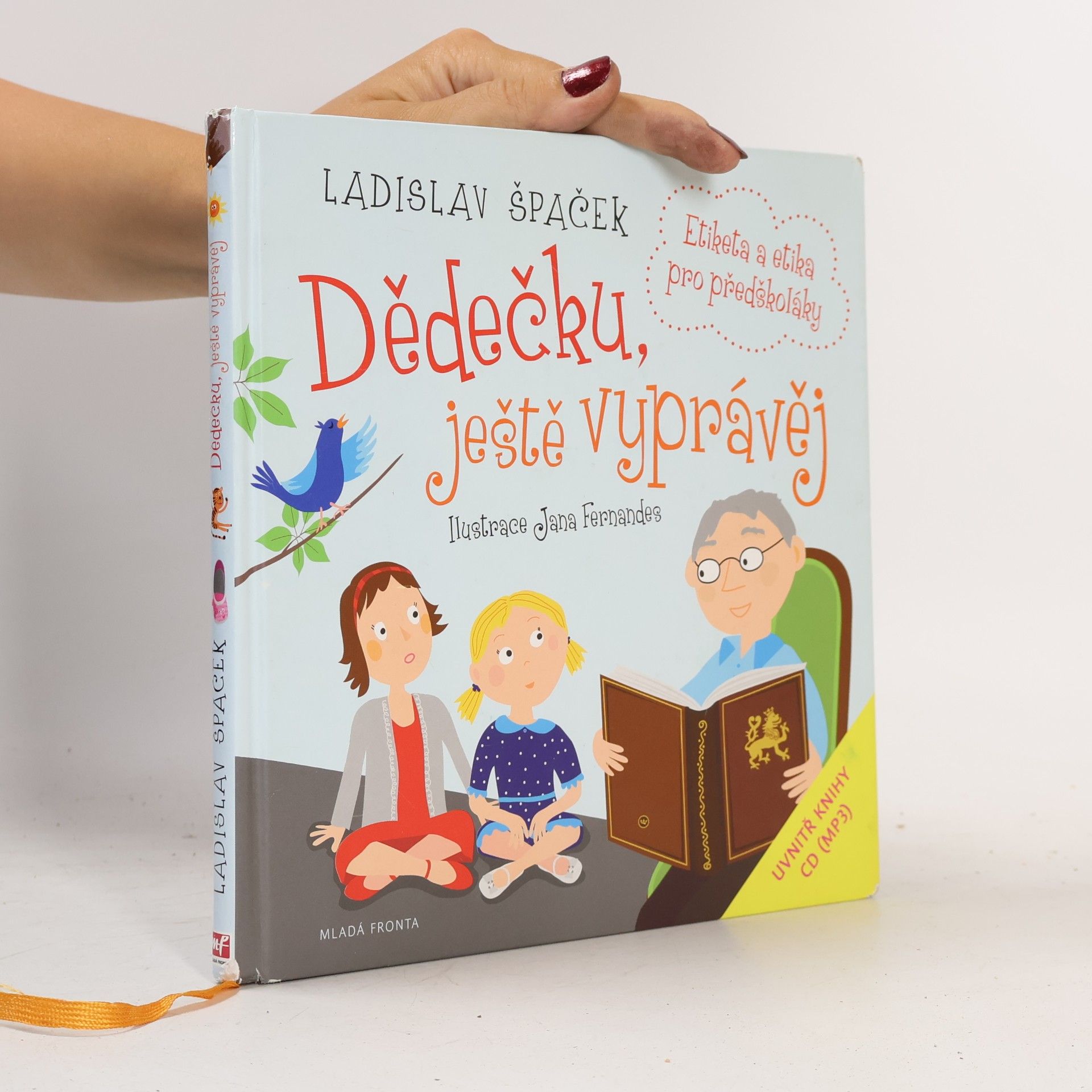 Ladislav Špaček Dědečku, ještě vyprávěj: Etiketa a etika pro předškoláky