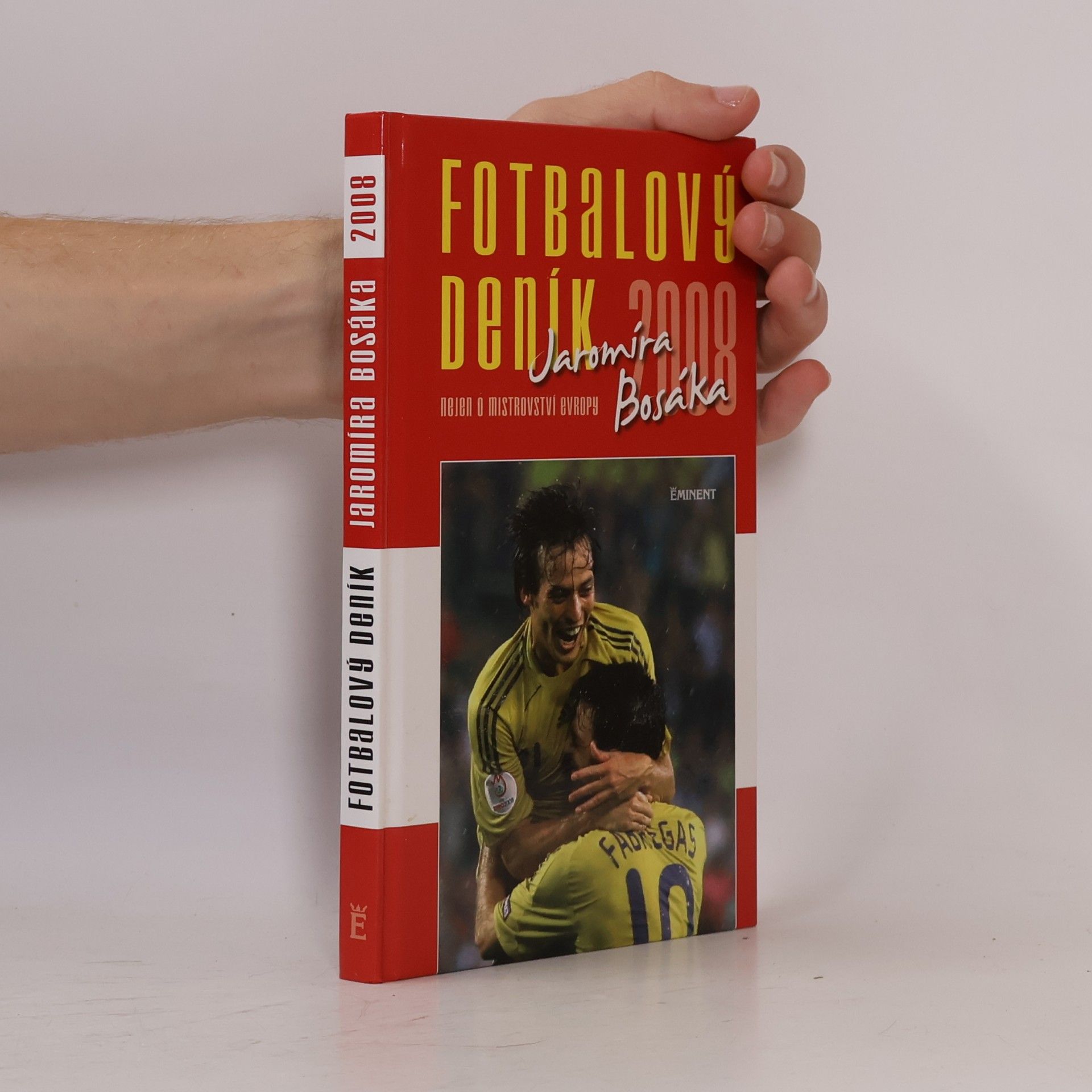 Jaromír Bosák Fotbalový deník 2008 Jaromíra Bosáka. Nejen o mistrovství Evropy