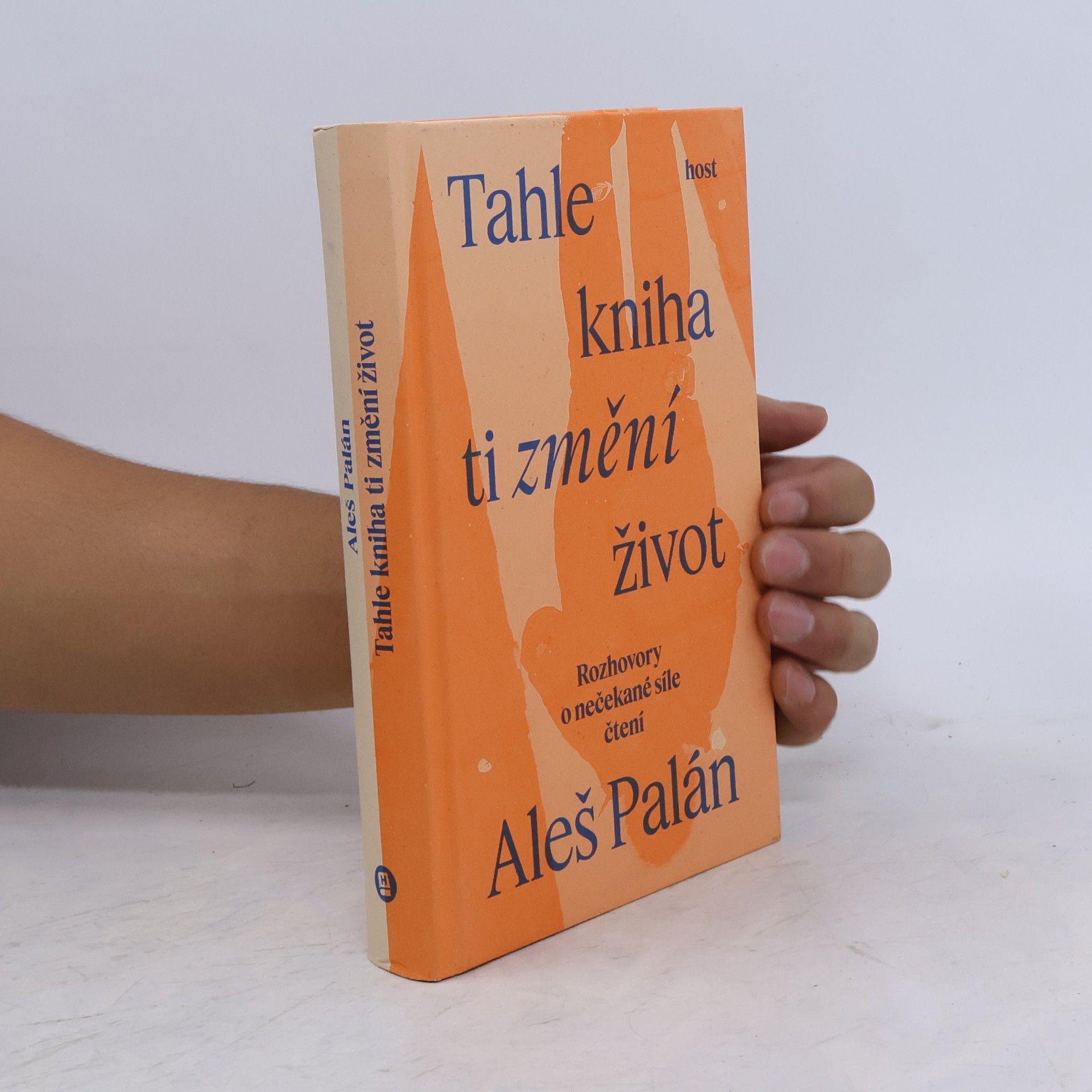 Aleš Palán Tahle kniha ti změní život. Rozhovory o nečekané síle čtení