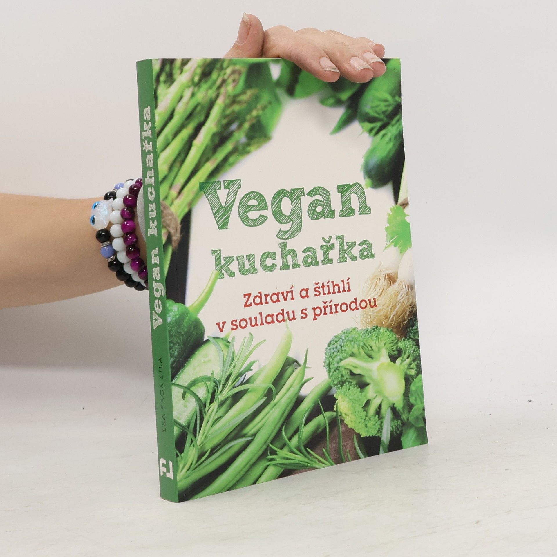 Vegan kuchařka: Zdraví a štíhlí v souladu s přírodou
