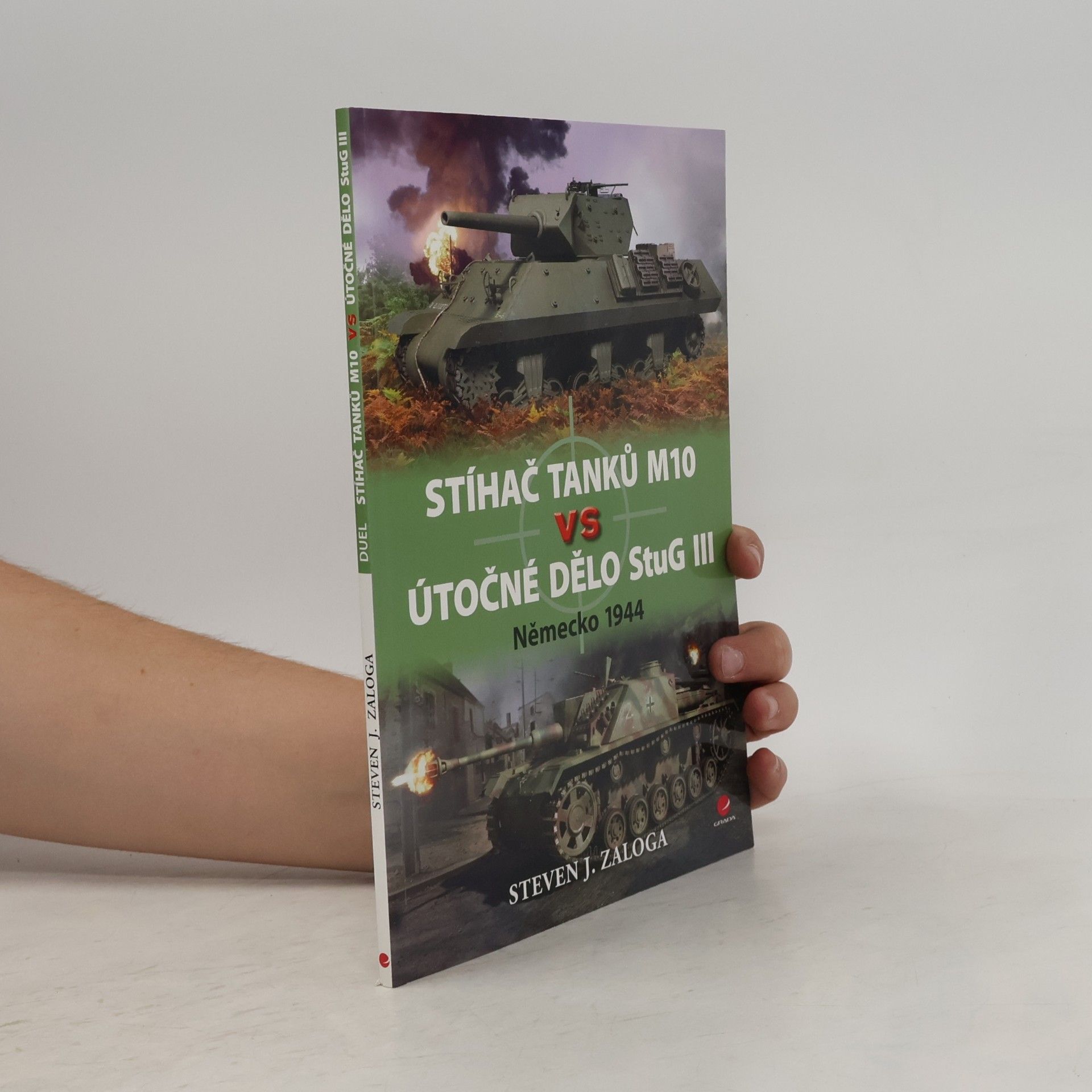 Steve J. Zaloga Stíhač tanků M10 vs útočné dělo Stug III - Německo 1944