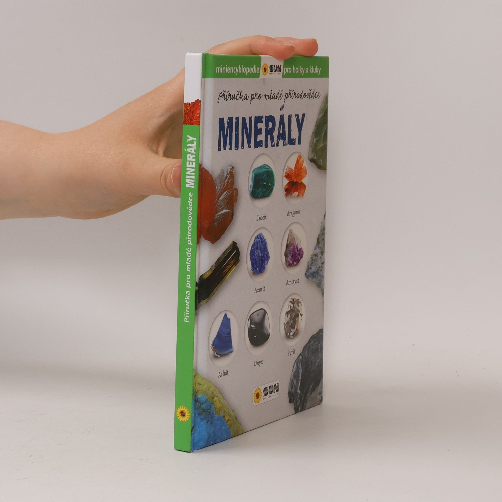Příručka pro mladé přírodovědce MINERÁLY ( miniencyklopedie pro holky a kluky )