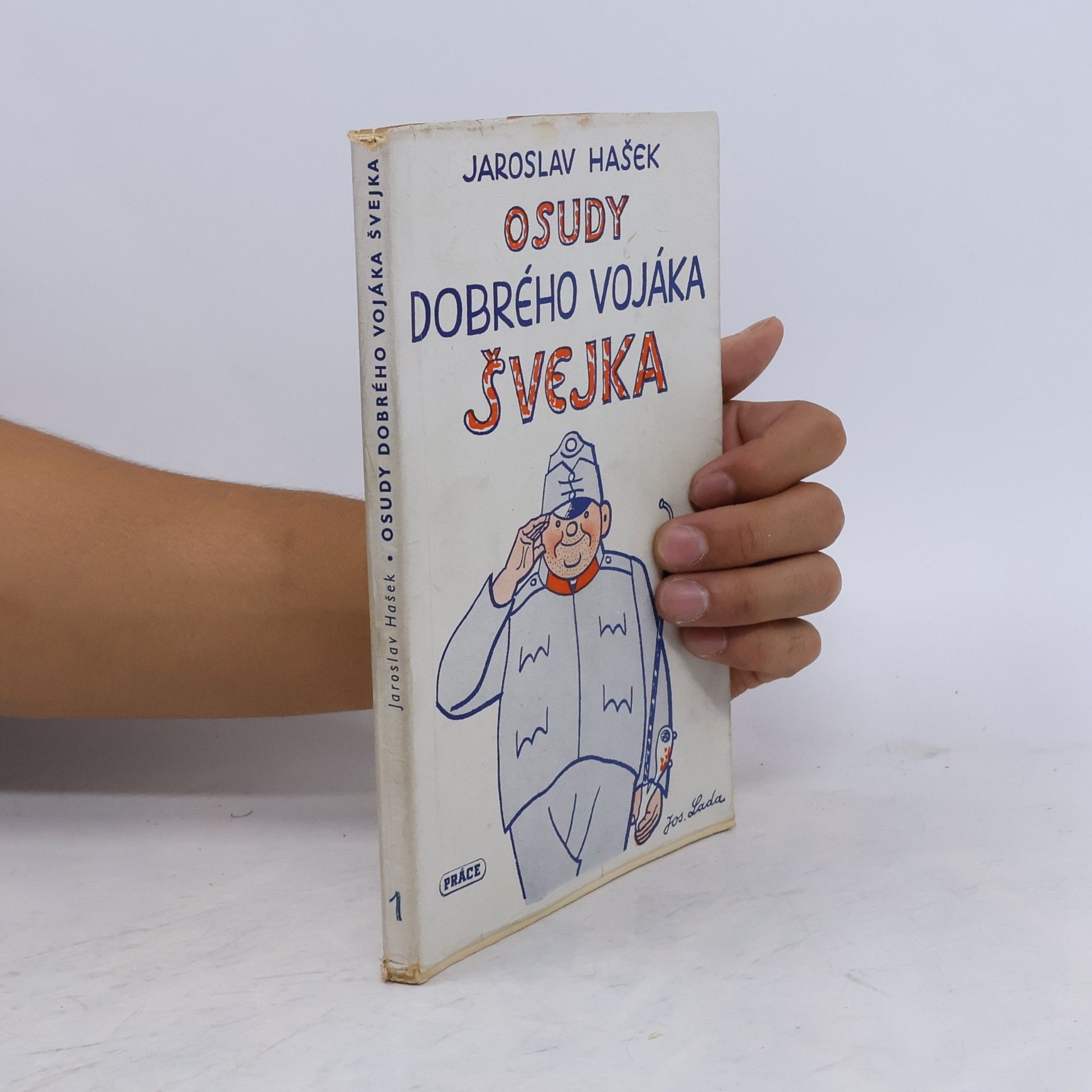Jaroslav Hašek Osudy dobrého vojáka švejka za světové války. Díl I.