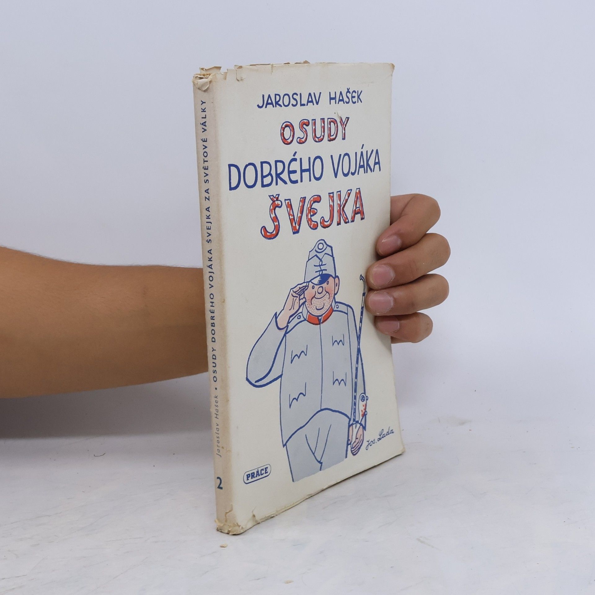 Jaroslav Hašek Osudy dobrého vojáka Švejka za světové války II