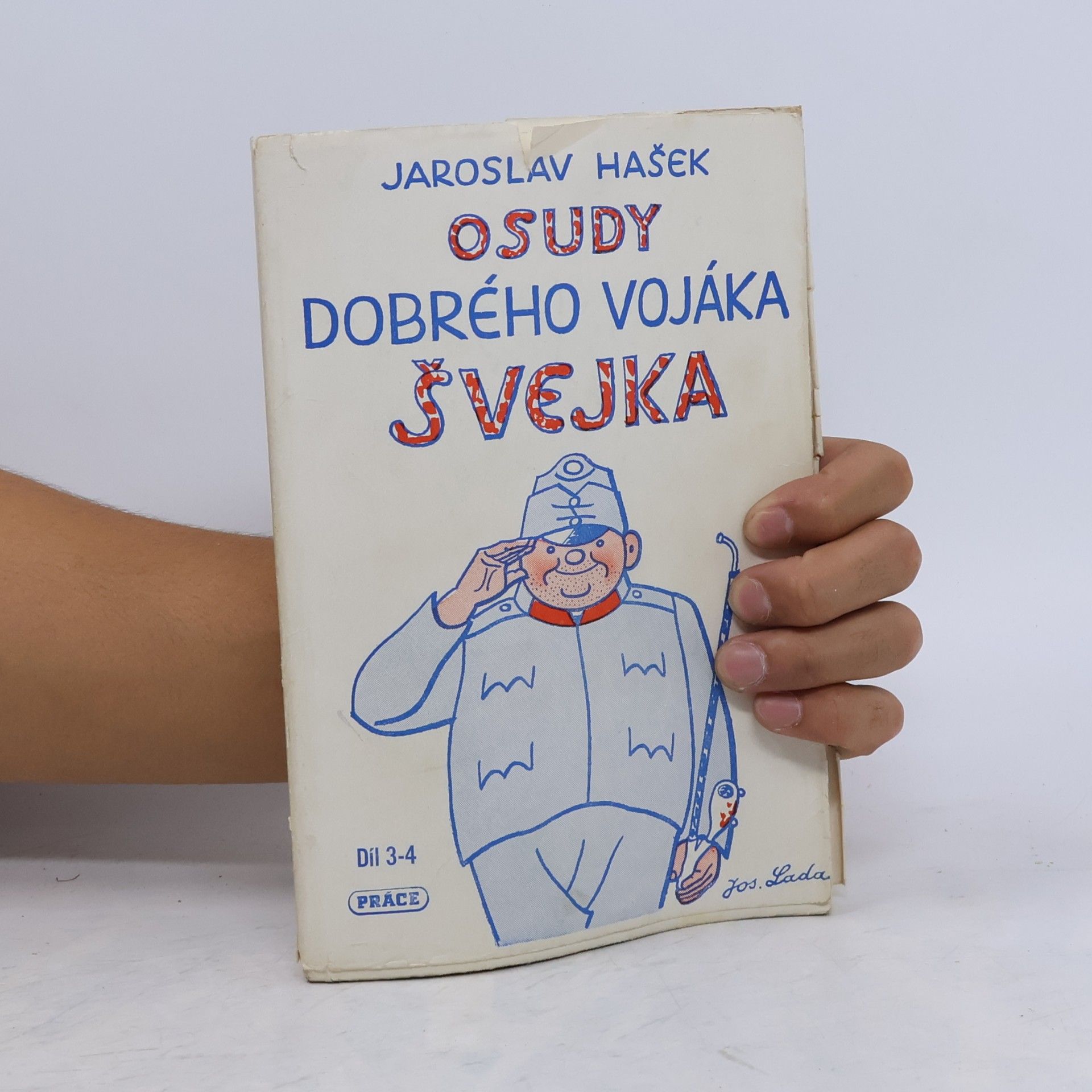 Jaroslav Hašek Osudy dobrého vojáka Švejka za světové války 3-4