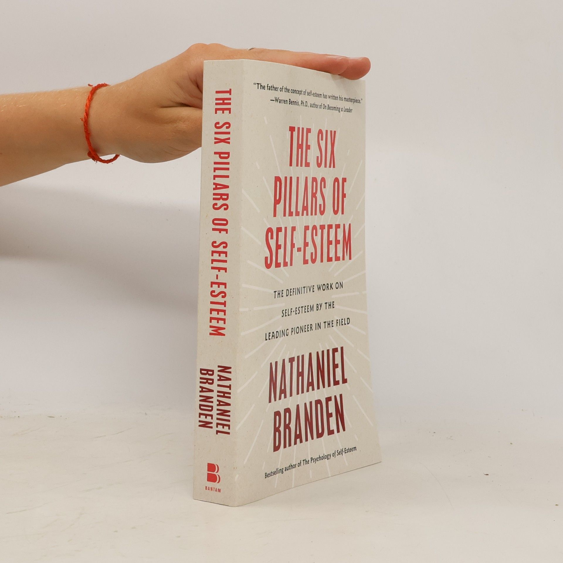 Nathaniel Branden The six pillars of self-esteem