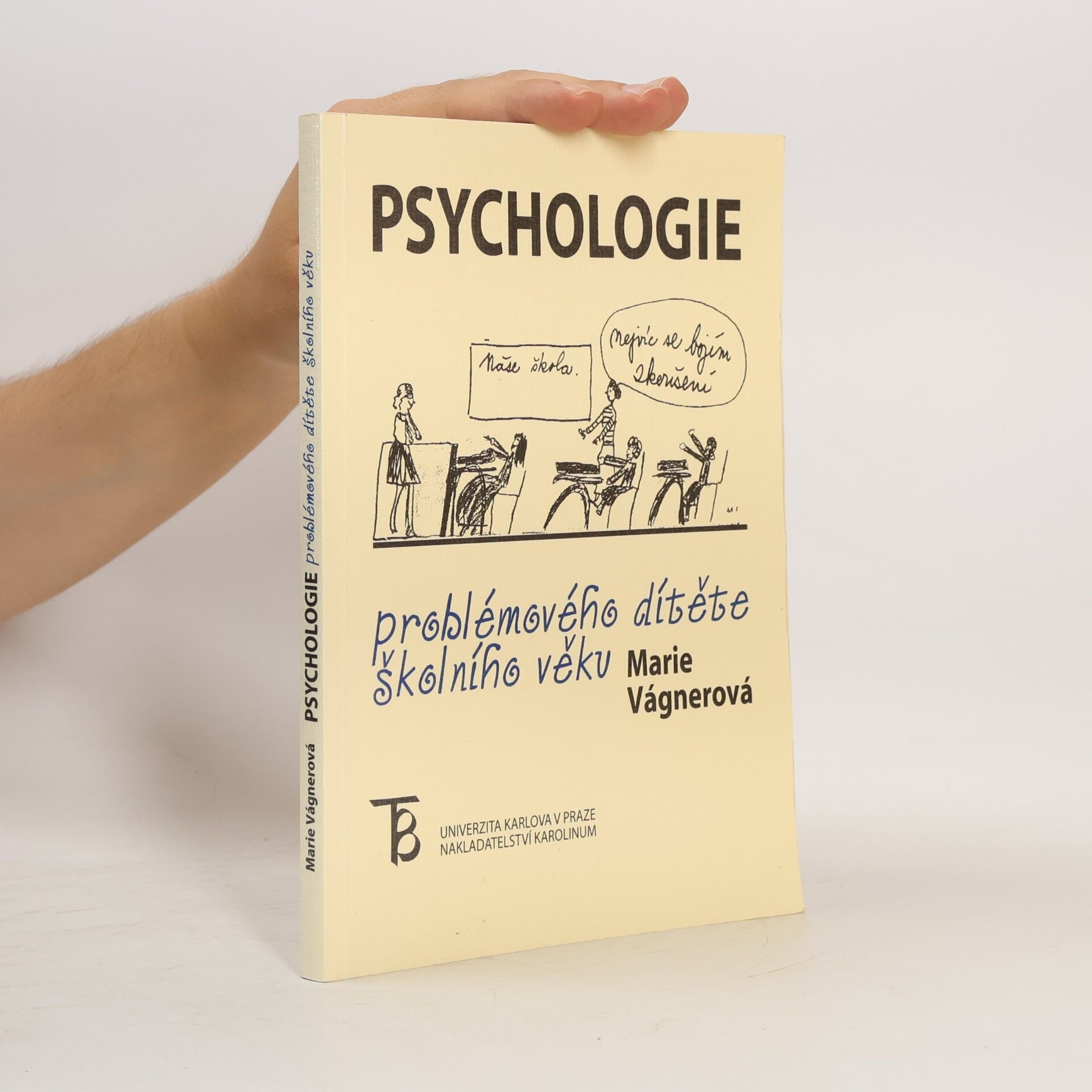 Marie Vágnerová Psychologie problémového dítěte školního věku