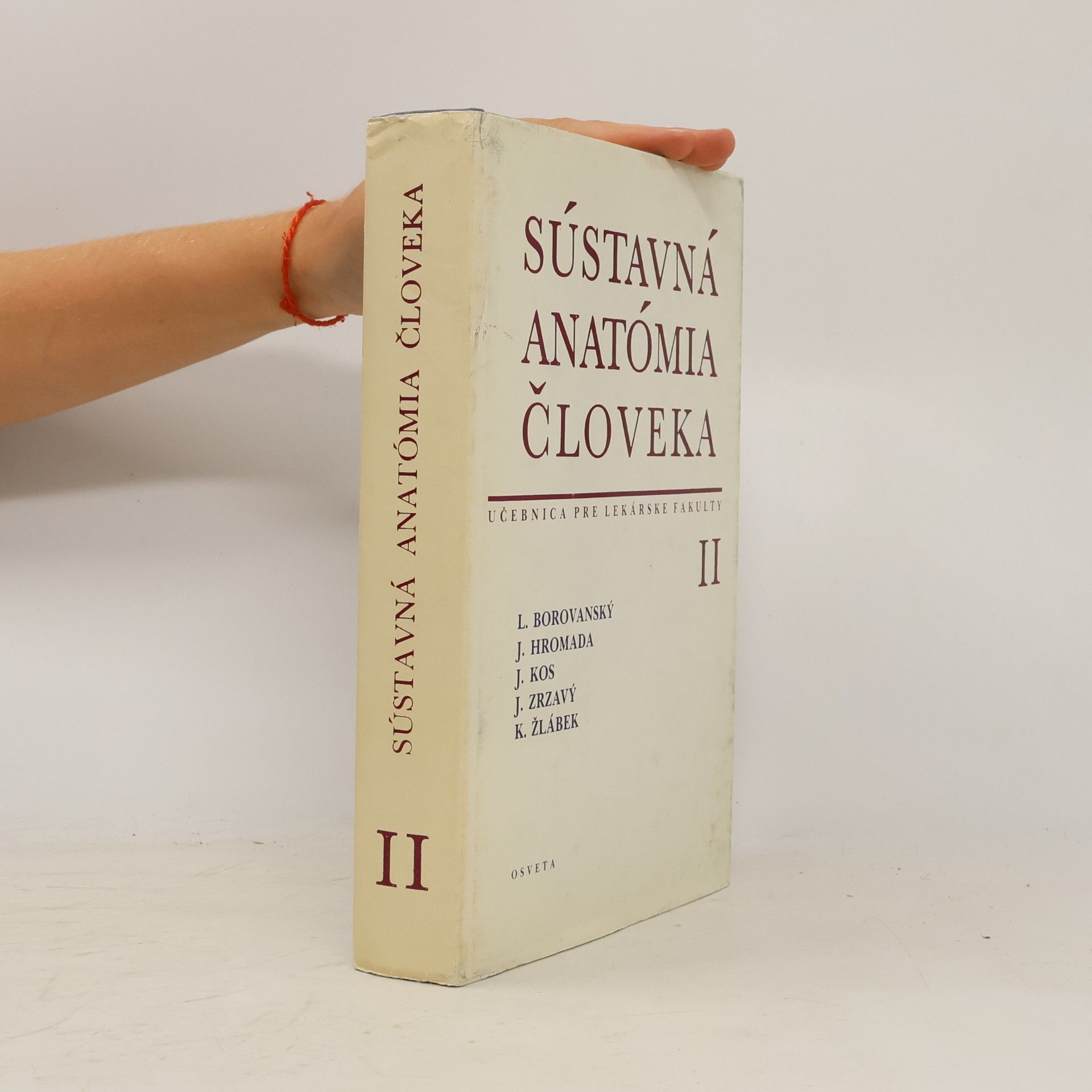 Ladislav Borovanský Sústavná anatómia človeka II. díl: učebnica pre lekárske fakulty