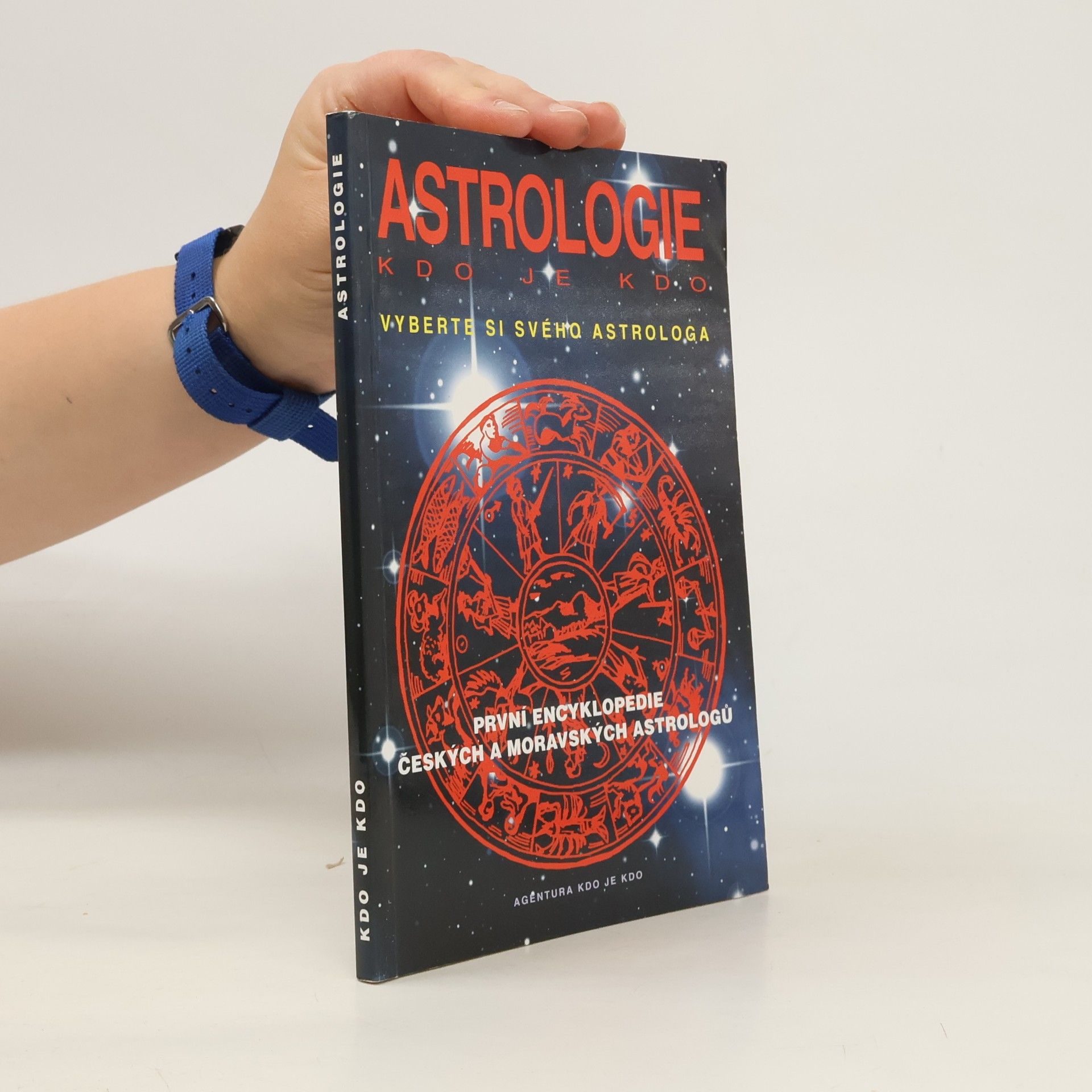 Autorenkollektiv Astrologie : kdo je kdo : první encyklopedie českých a moravských astrologů