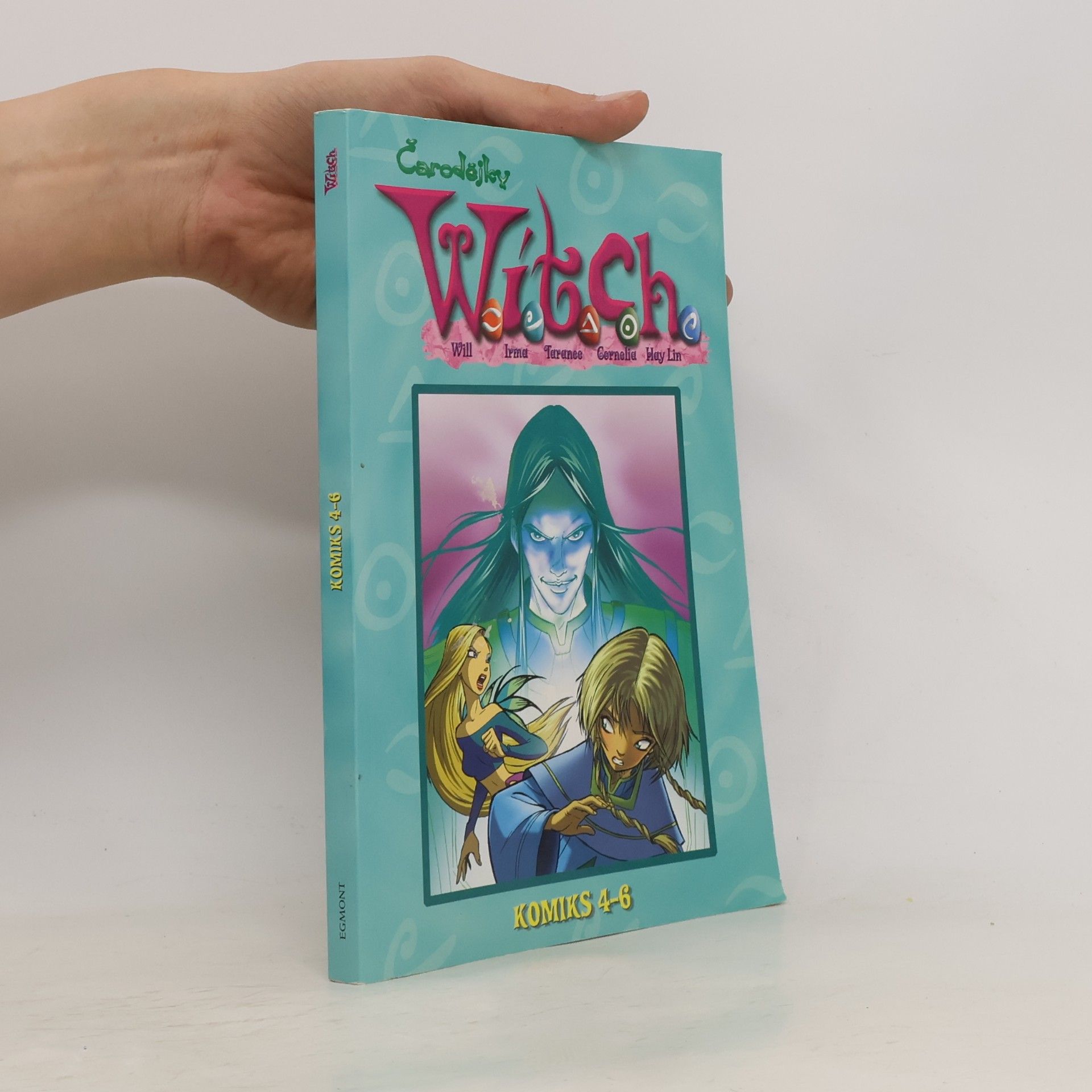 Elisabetta Gnone W.I.T.C.H. čarodějky : komiks 4-6