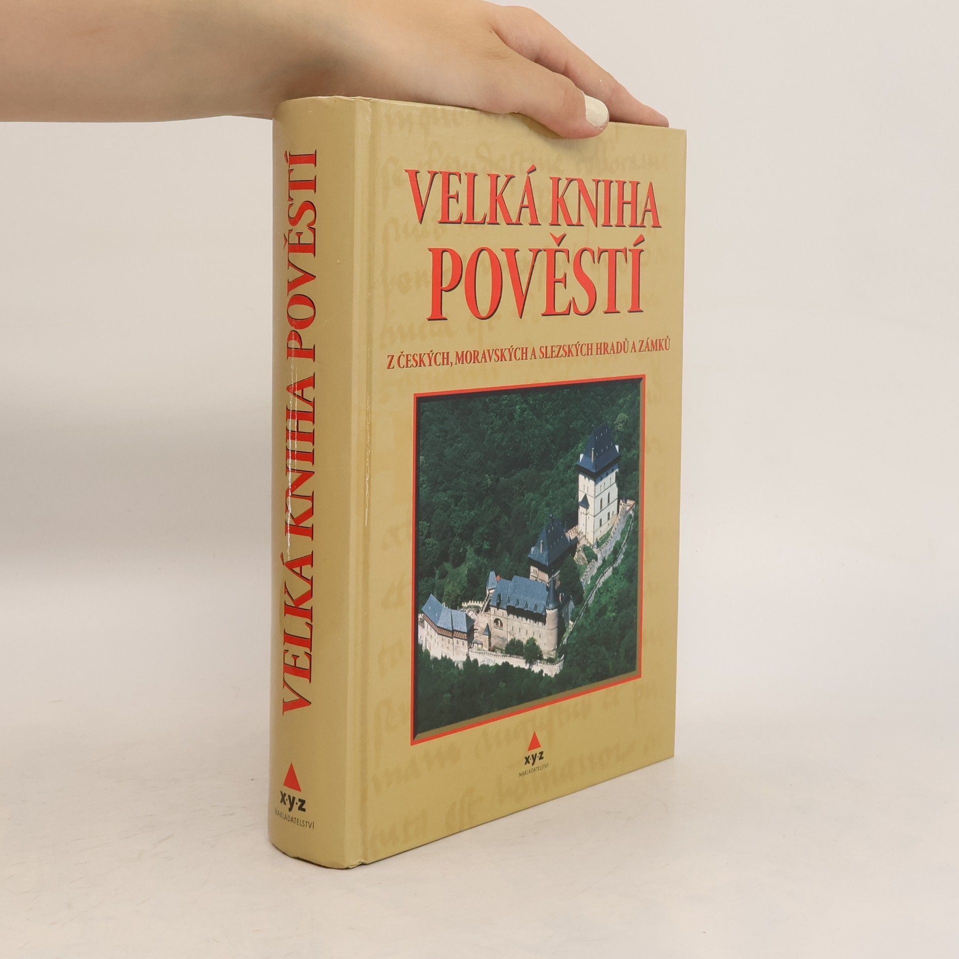 Naďa Moyzesová Velká kniha pověstí z českých, moravských a slezských hradů a zámků