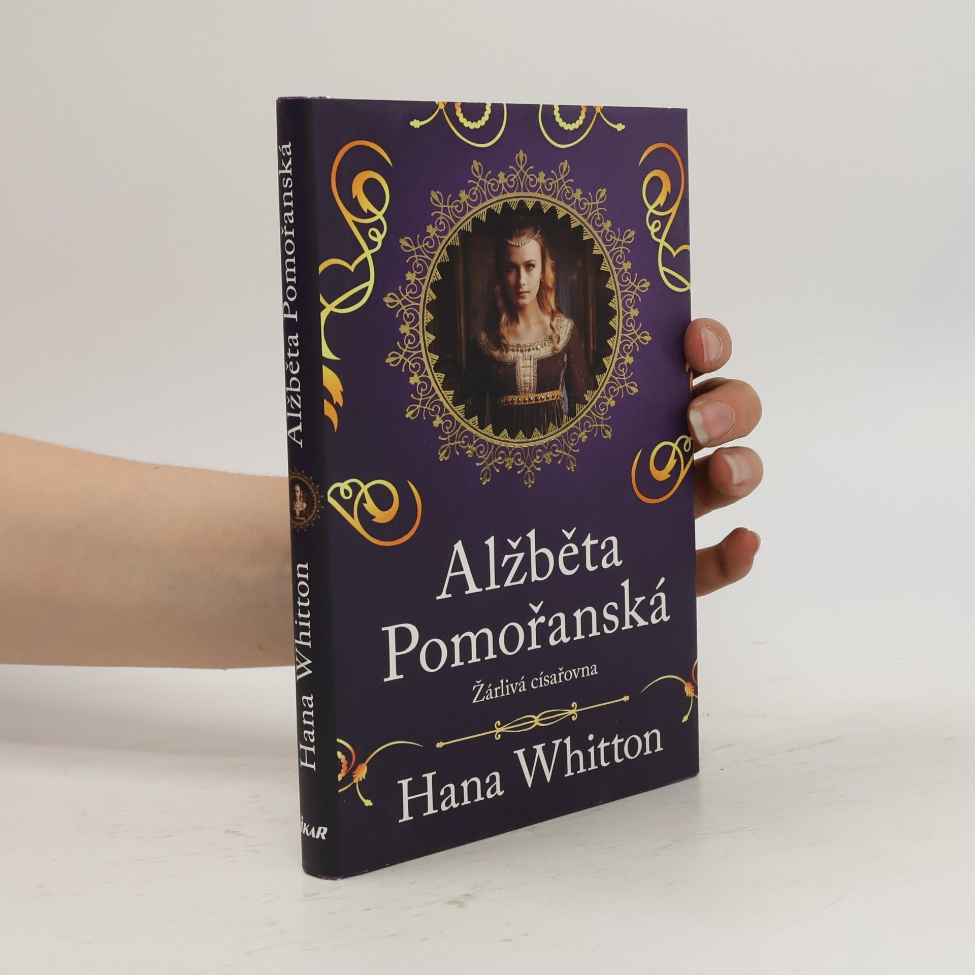 Hana Parkánová-Whitton Alžběta Pomořanská. Žárlivá císařovna