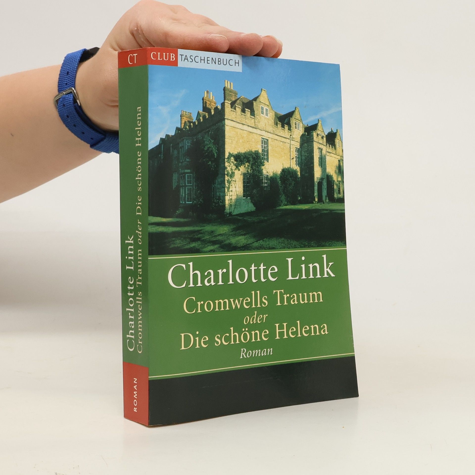 Charlotte Link Cromwells Traum oder Die Schöne Helena