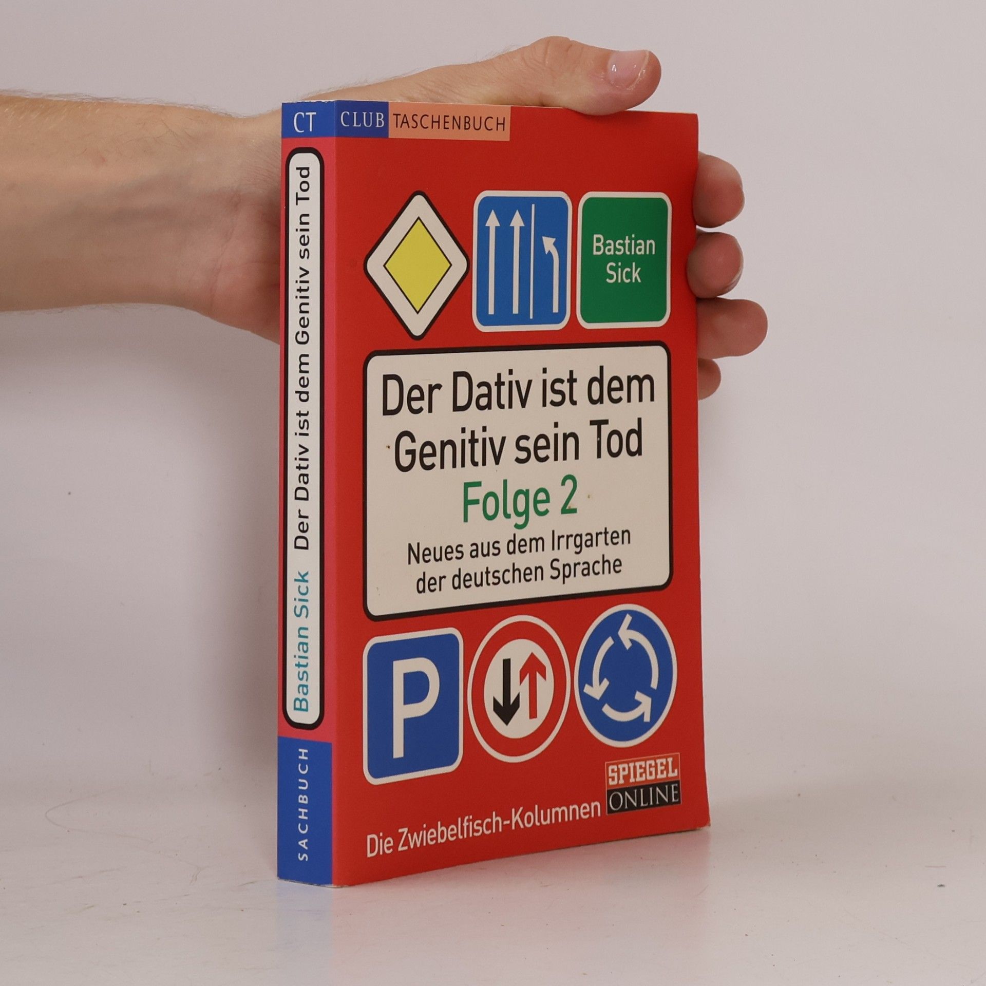 Bastian Sick Der Dativ ist dem Genitiv sein Tod