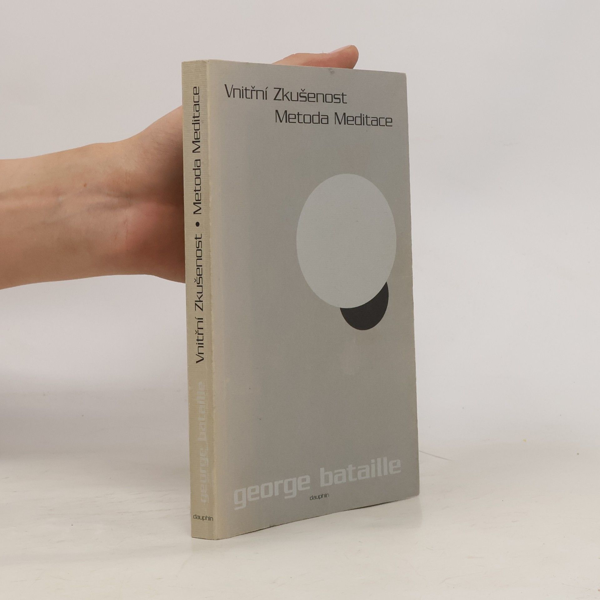 Georges Bataille Vnitřní zkušenost / Metoda meditace