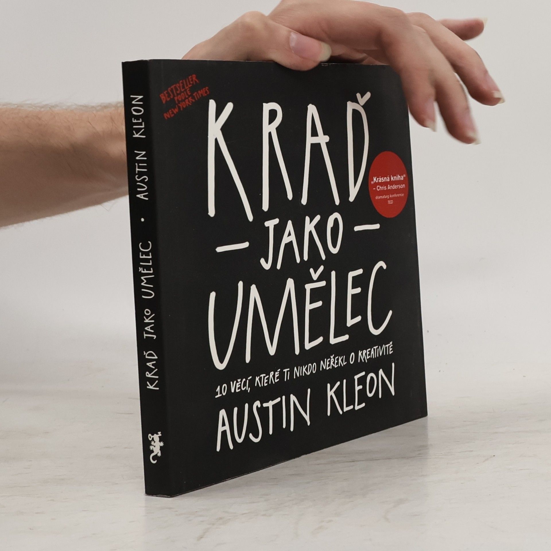 Austin Kleon Kraď jako umělec. 10 věcí, které ti nikdo neřekl o kreativitě