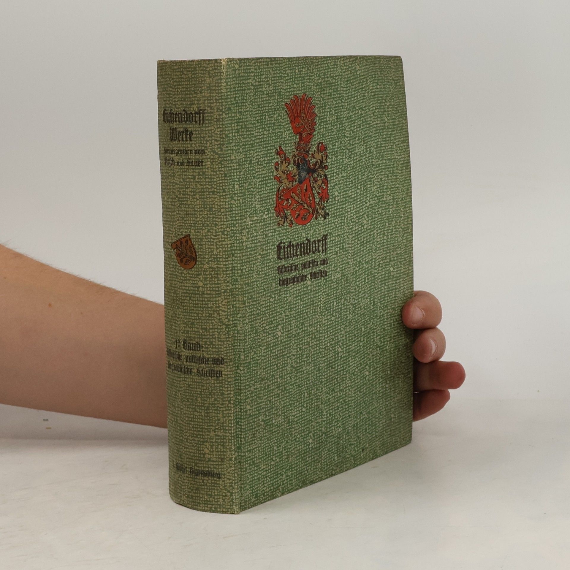 Joseph von Eichendorff Sämtliche Werke des Freiherrn Joseph von Eichendorff 10. Historische, politische und biographische Schriften