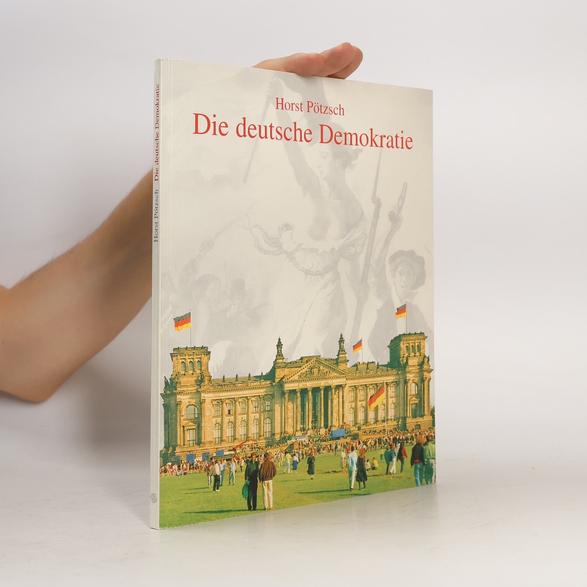 Horst Pötzsch Die deutsche Demokratie