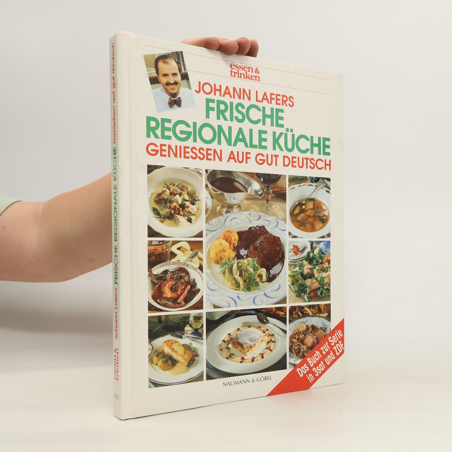 Johann Lafer Johann Lafers frische regionale Küche : genießen auf gut deutsch