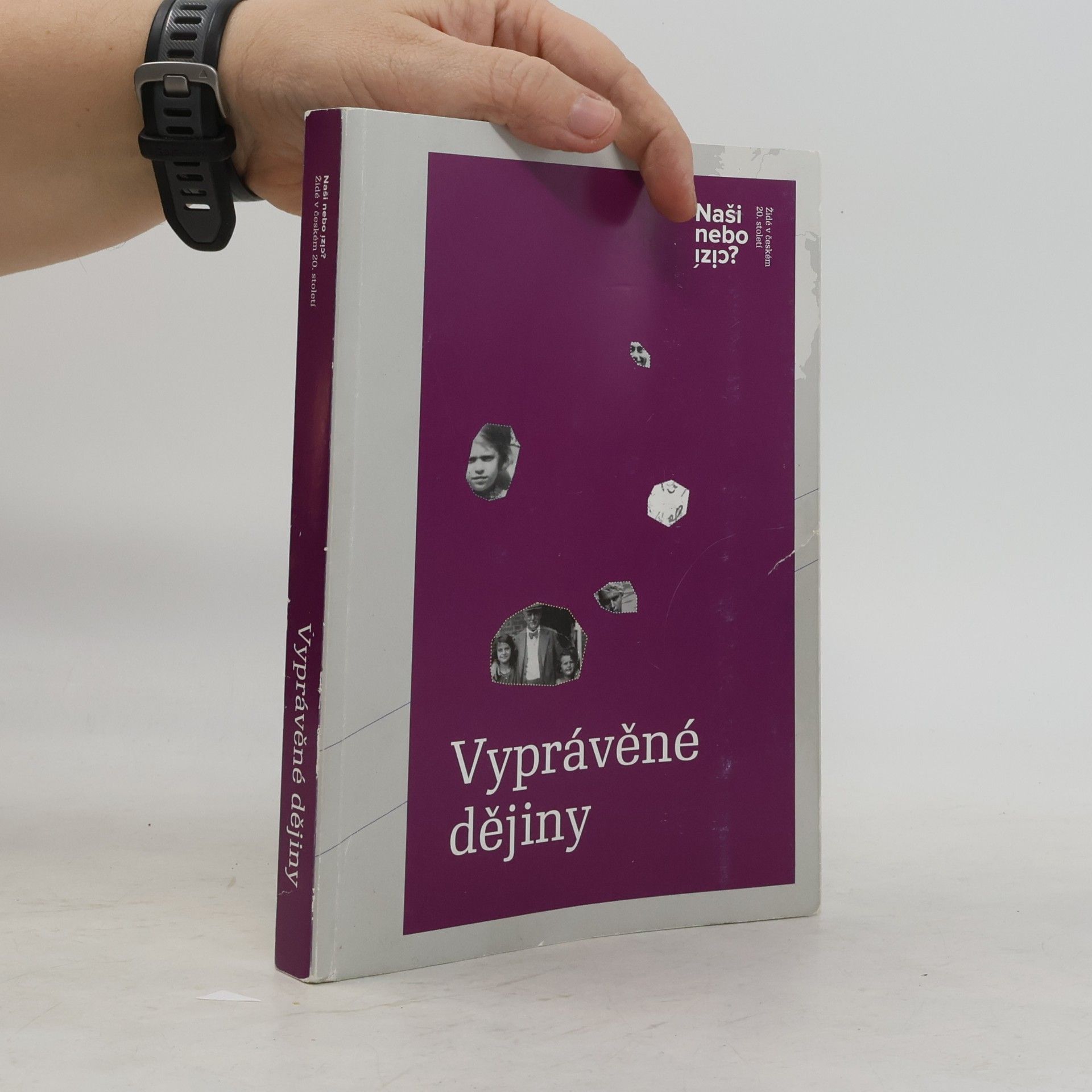 Vyprávěné dějiny. Naši nebo cizí? : Židé v českém 20. století. Svazek 2.