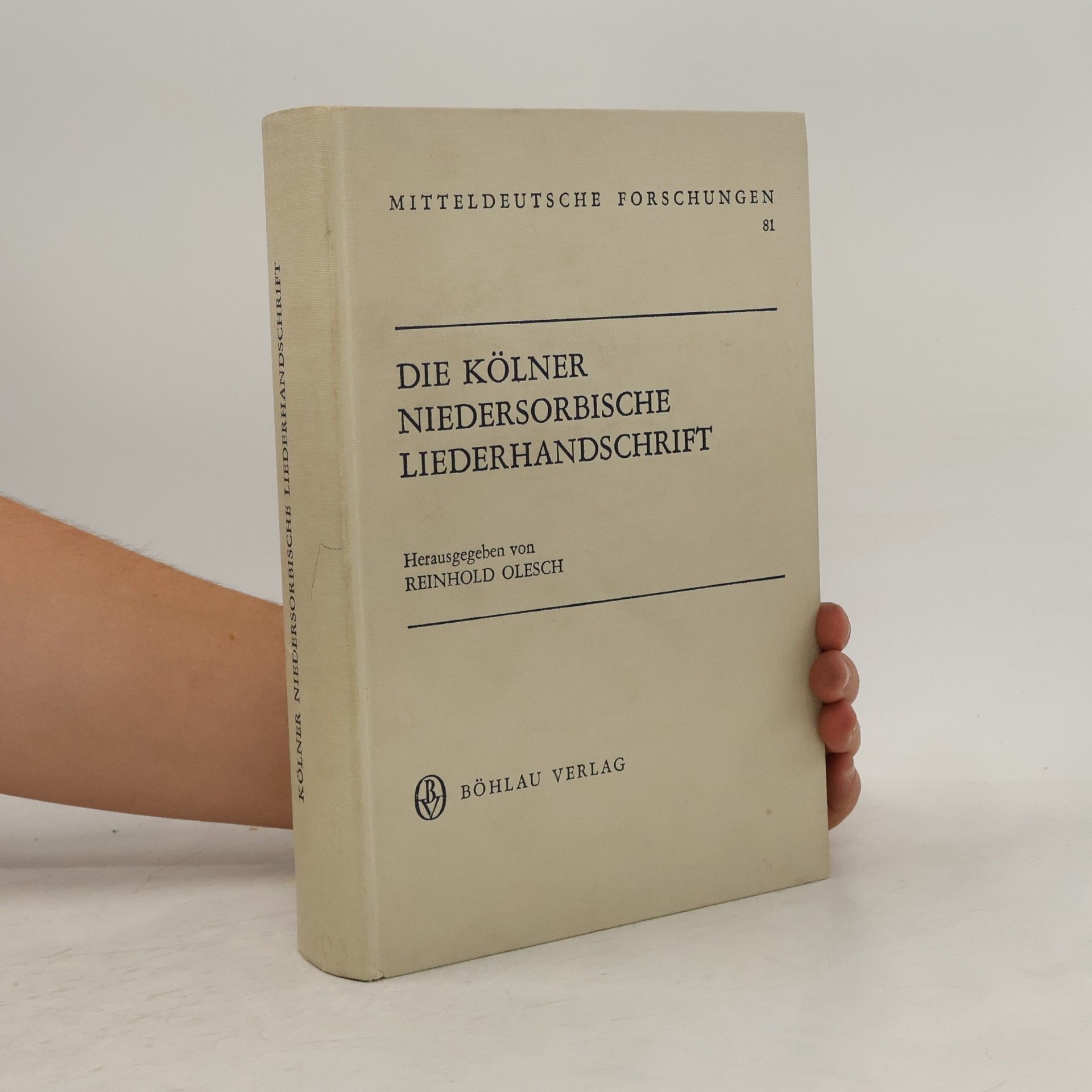 Olesch Reinhold Mitteldeutsche Forschungen - 81: Die Kölner niedersorbische Liederhandschrift