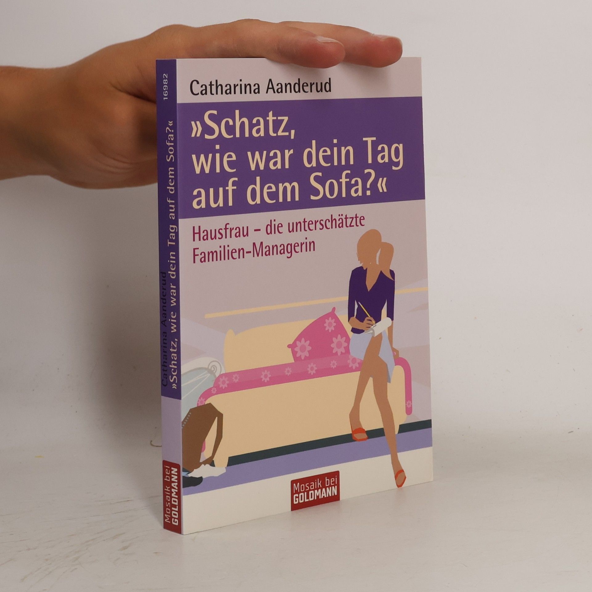 Catharina Aanderud "Schatz, wie war dein Tag auf dem Sofa?"