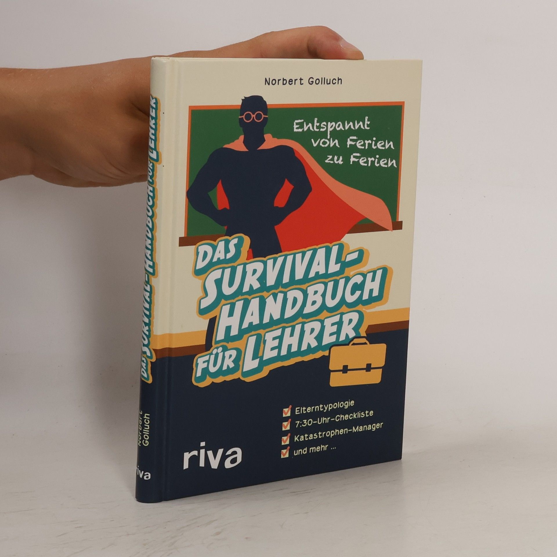 Norbert Golluch Das Survival-Handbuch für Lehrer