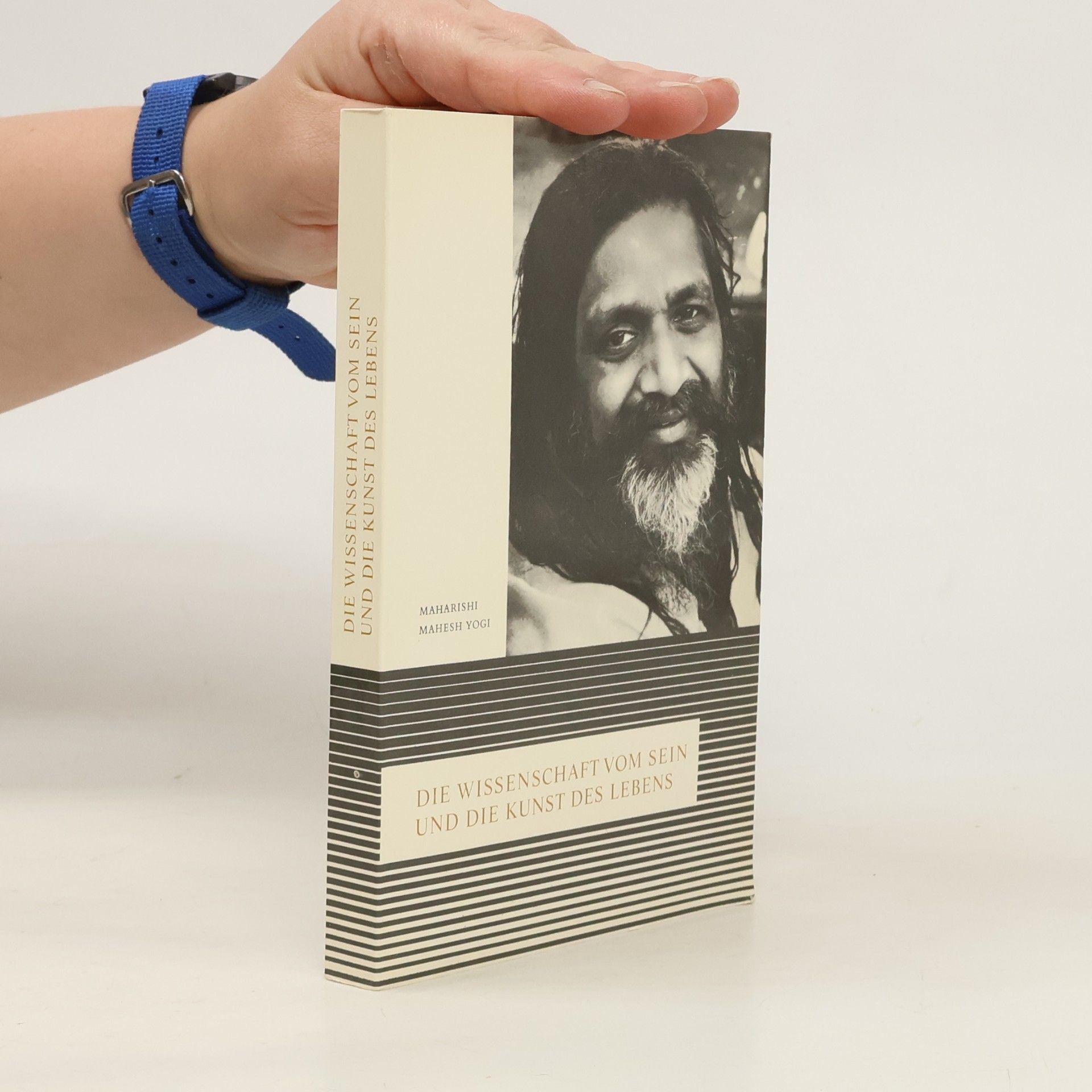 Maharishi Mahesh Yogi Die Wissenschaft vom Sein und die Kunst des Lebens