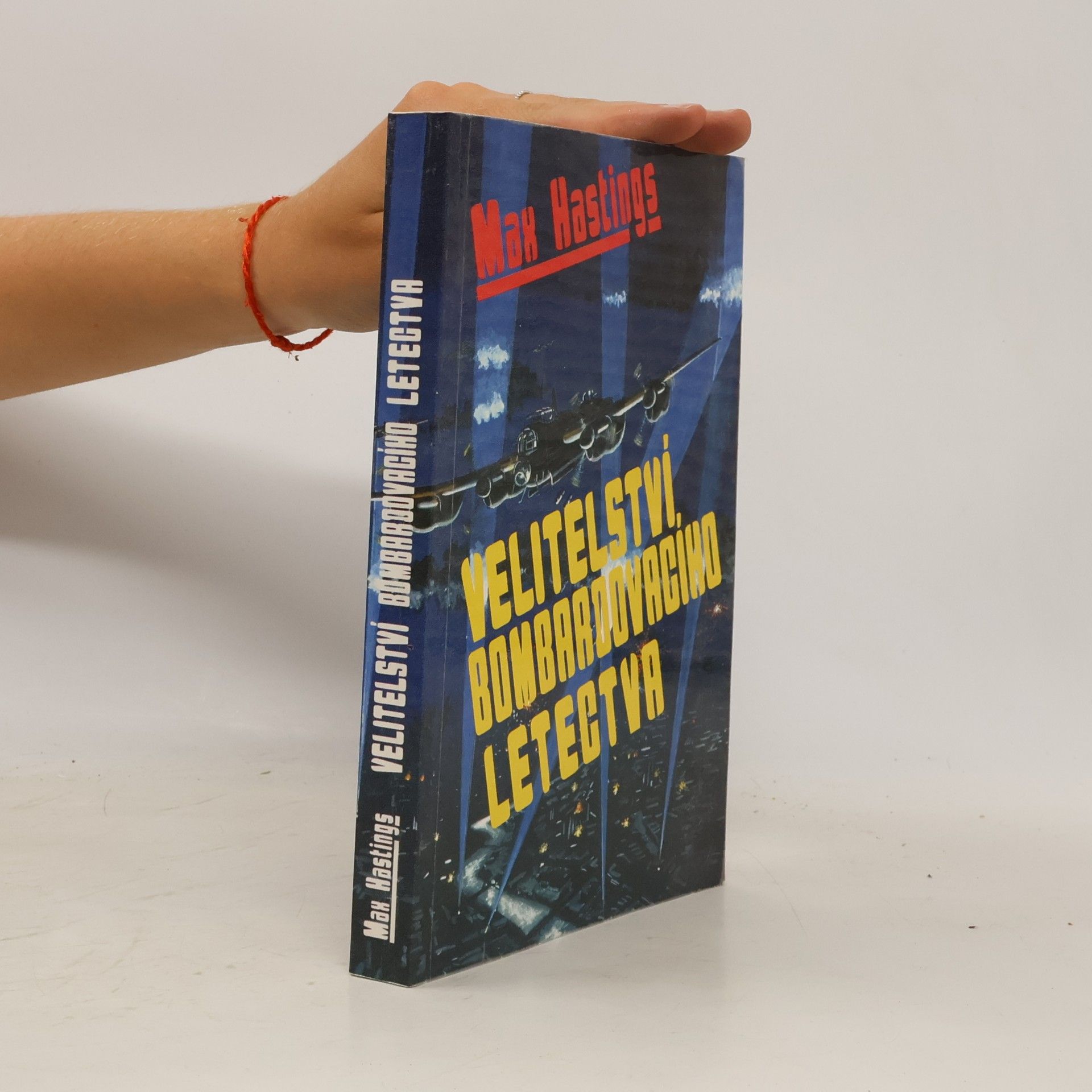 Max Hastings Velitelství bombardovacího letectva