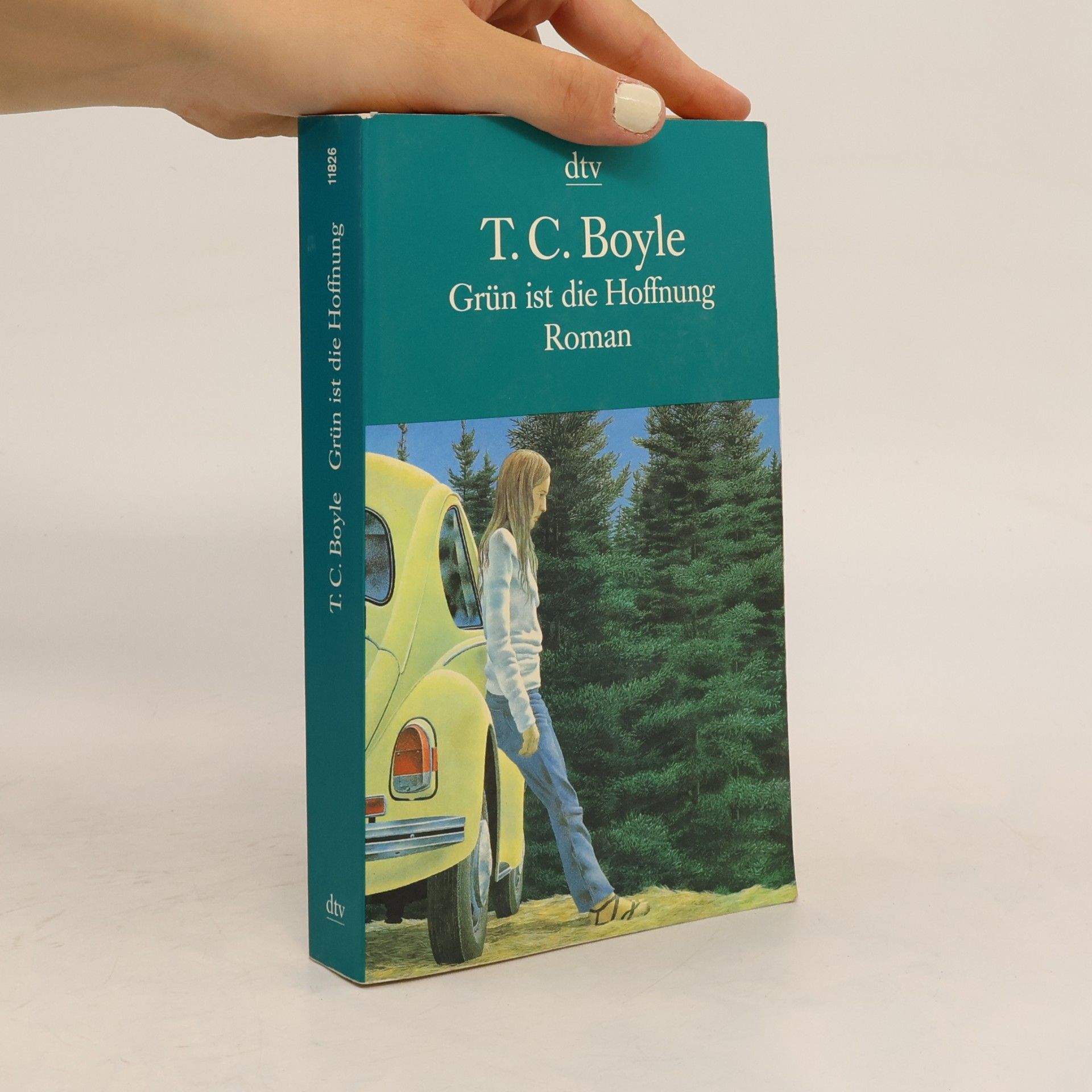T. Coraghessan Boyle Grün ist die Hoffnung