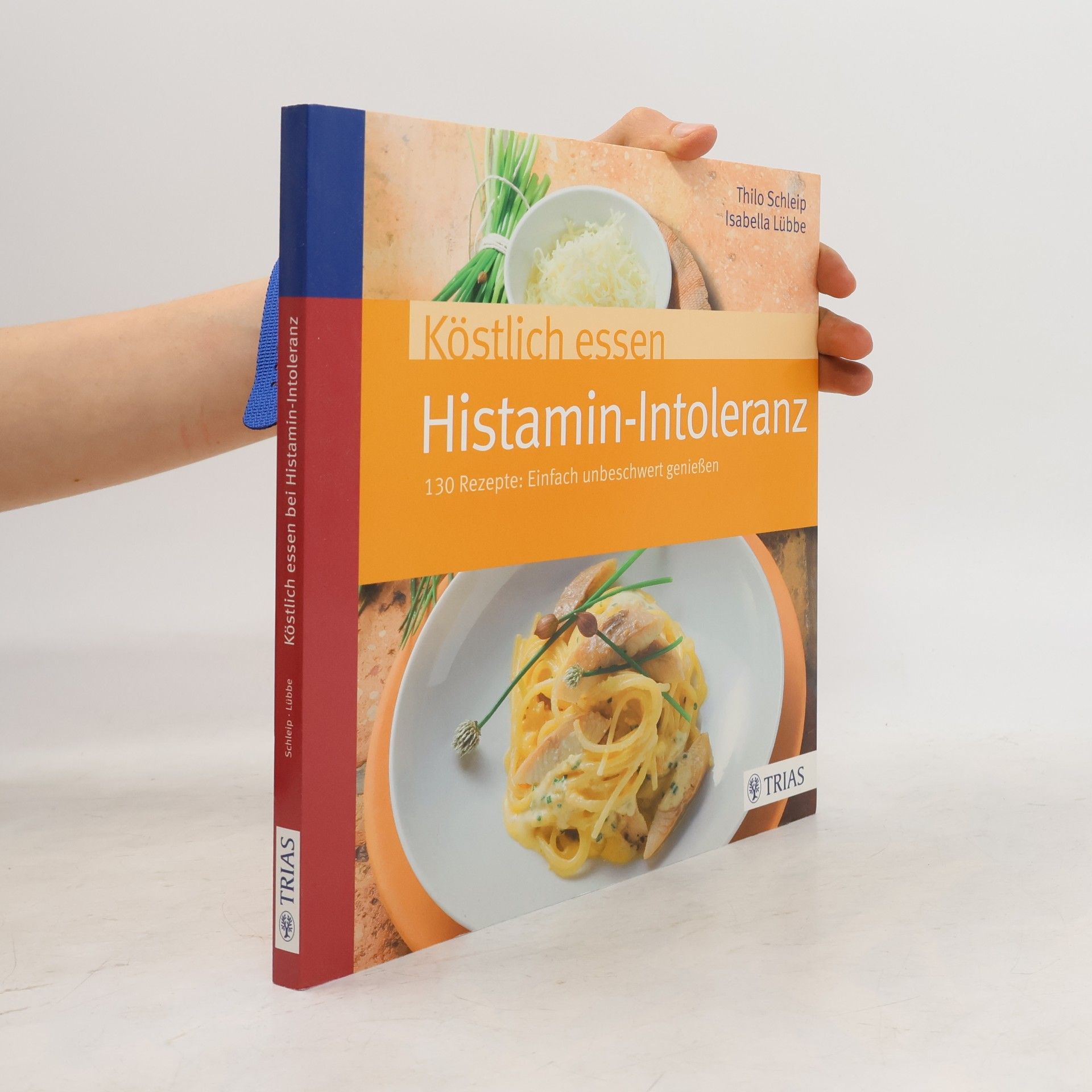 Thilo Schleip Köstlich essen bei Histamin-Intoleranz