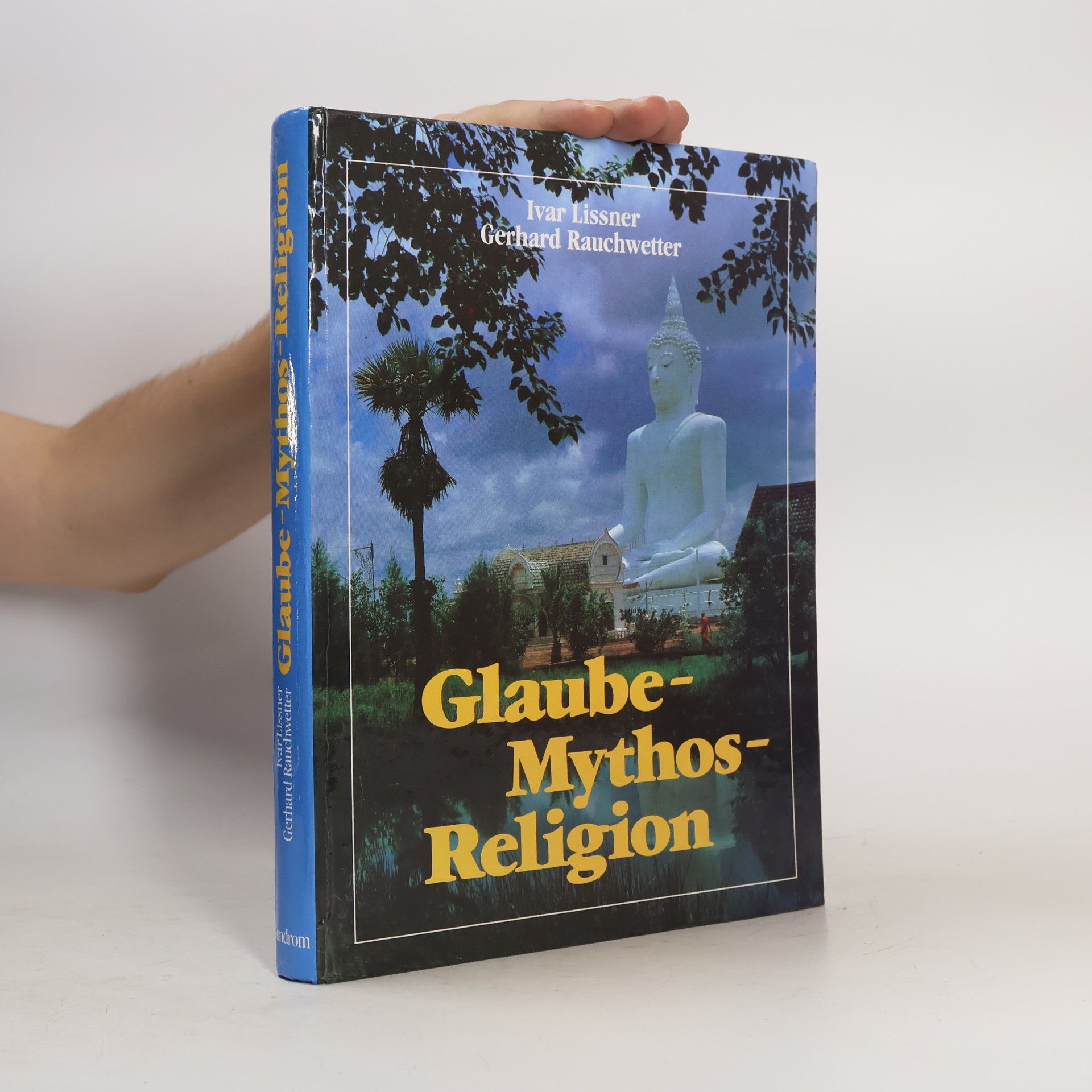 Ivar Lissner Glaube - Mythos - Religion