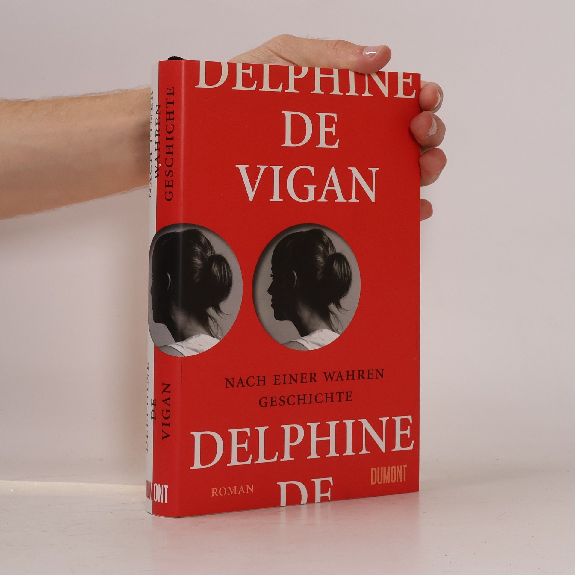 Delphine de Vigan Nach einer wahren Geschichte