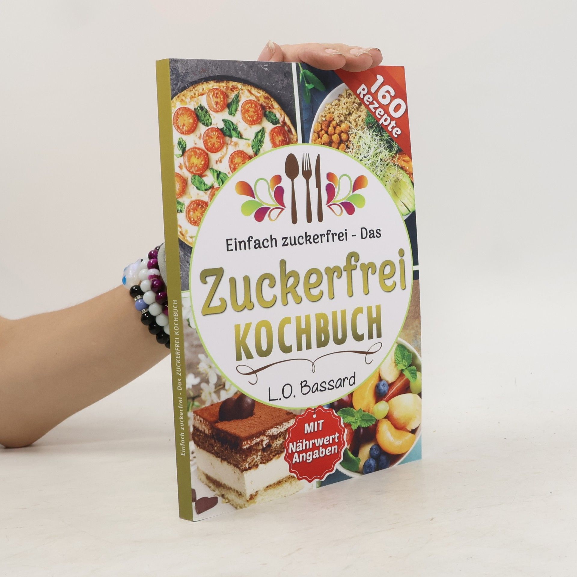 Einfach zuckerfrei - Das Zuckerfrei Kochbuch