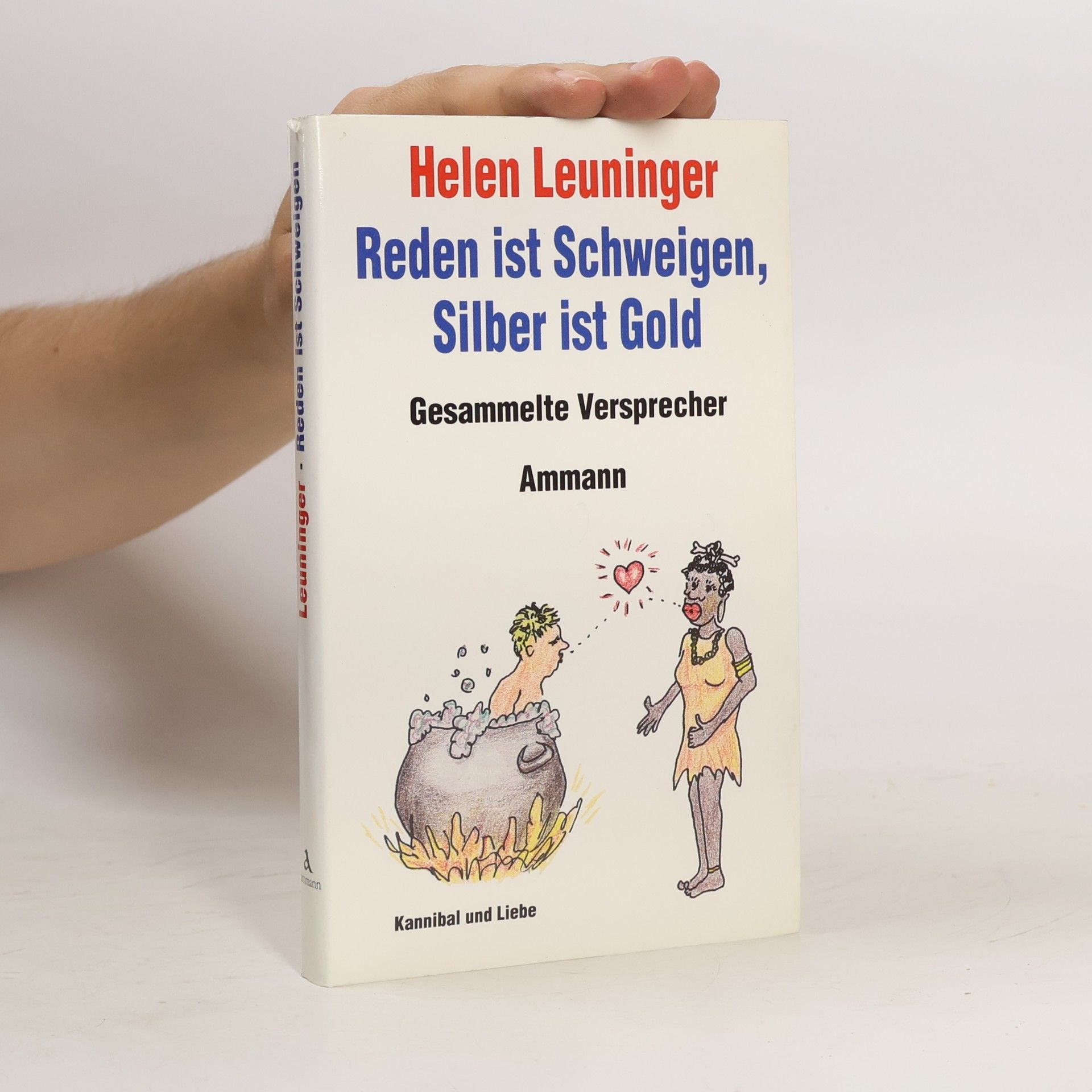 Helen Leuninger Reden ist Schweigen, Silber ist Gold