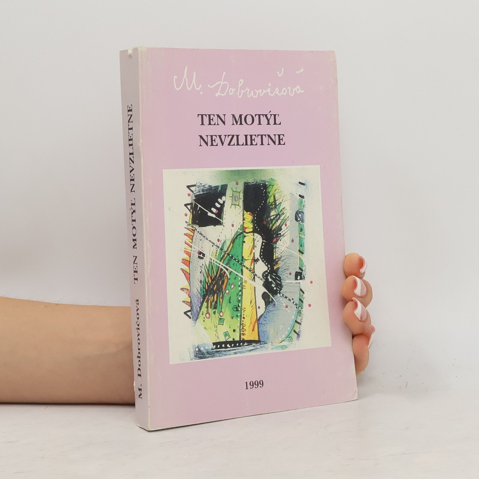 Margita Dobrovičová Ten motyľ nevzlietne