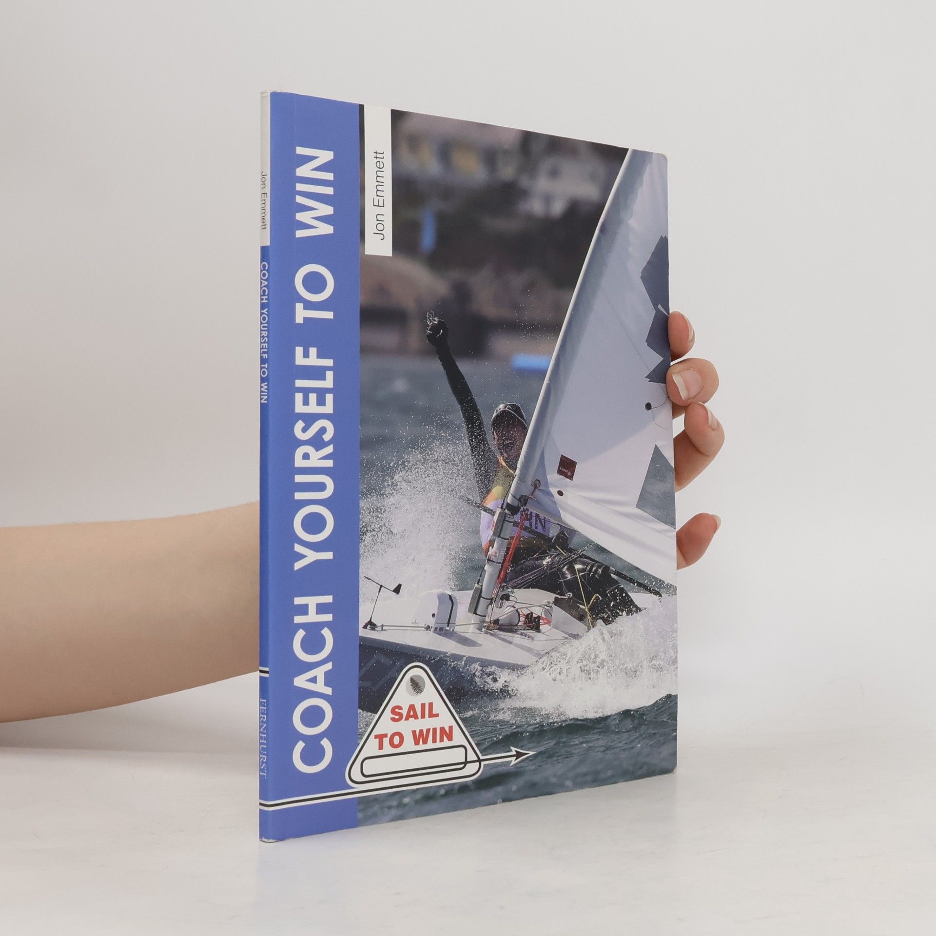 Jonathan Emmett Sail to Win - 2: Coach Yourself to Win