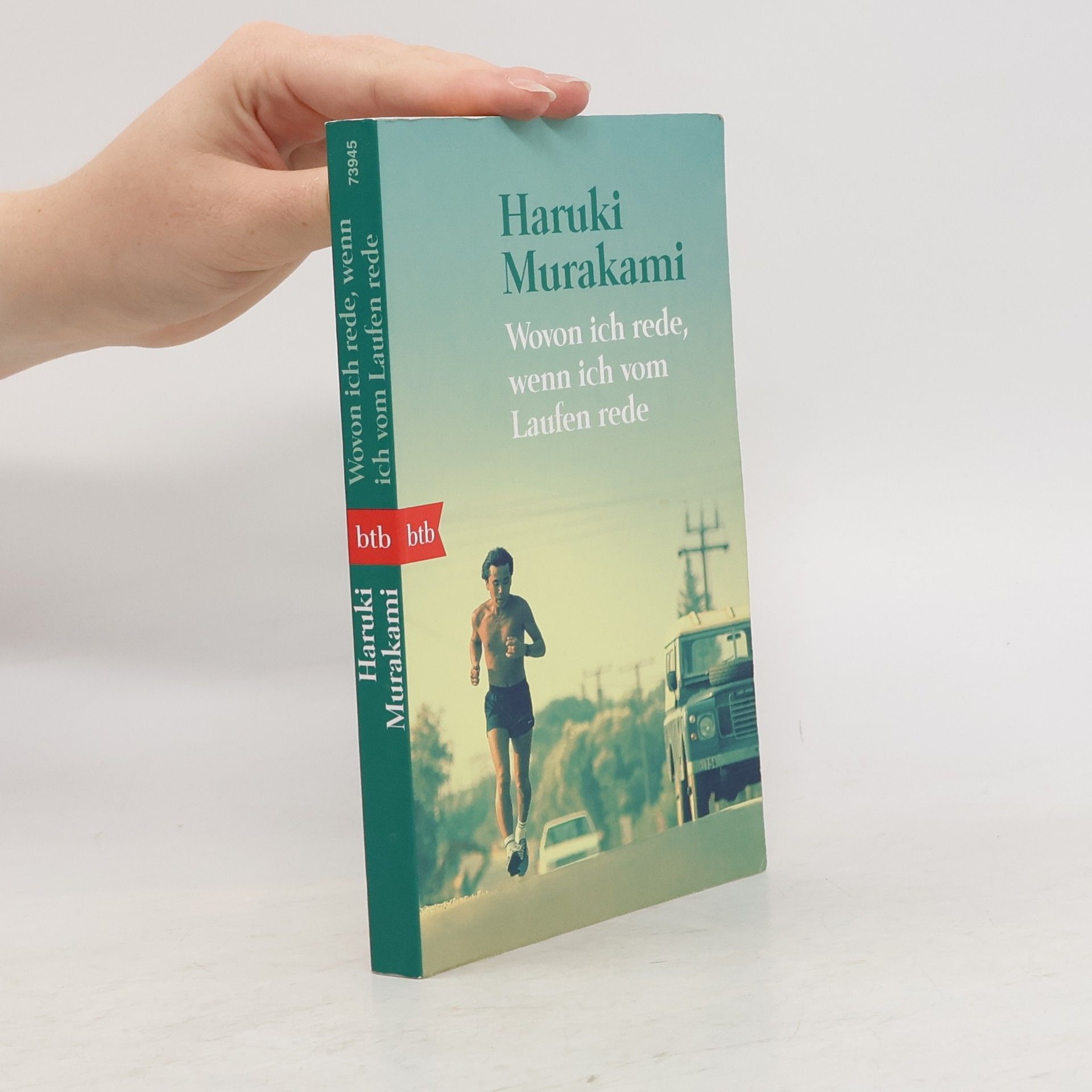 Haruki Murakami Wovon ich rede, wenn ich vom Laufen rede